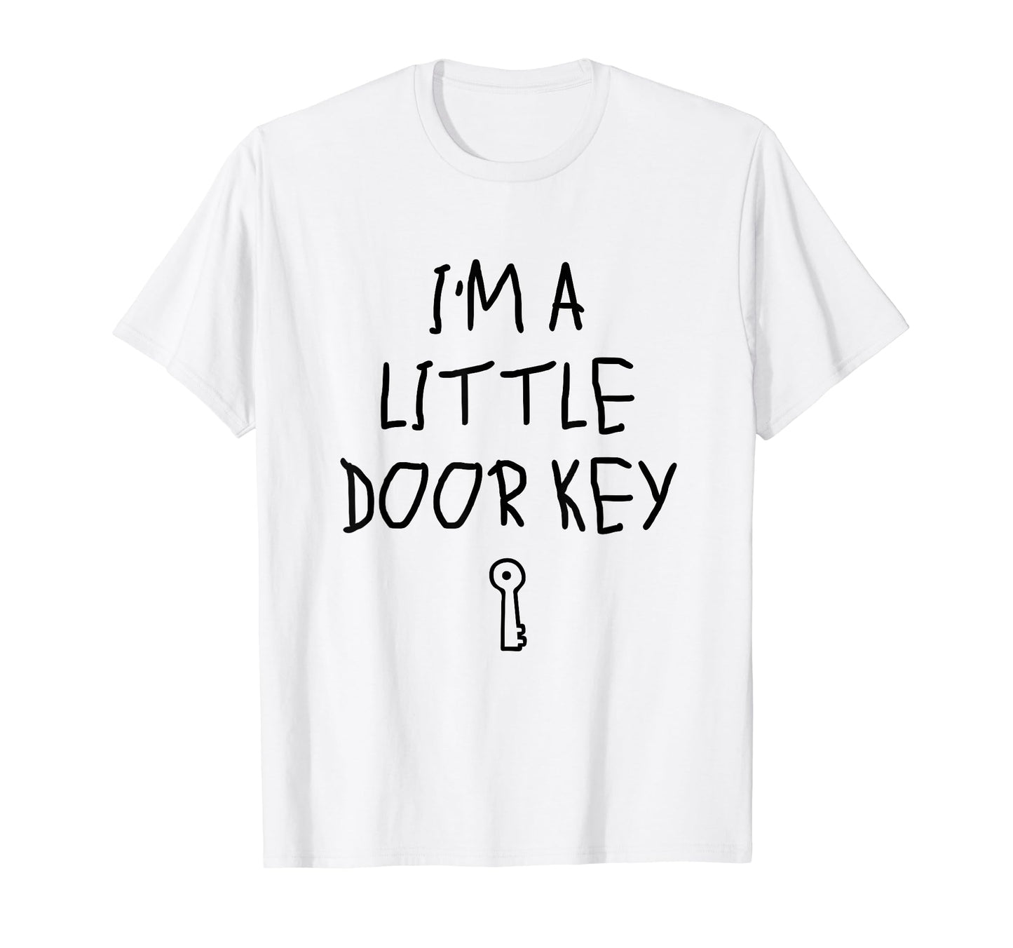 Im Little Door Key Dorky Funny T-Shirt - Casual Everyday Wear Men Women - T-Shirt, Sweatshirt, Hoodie