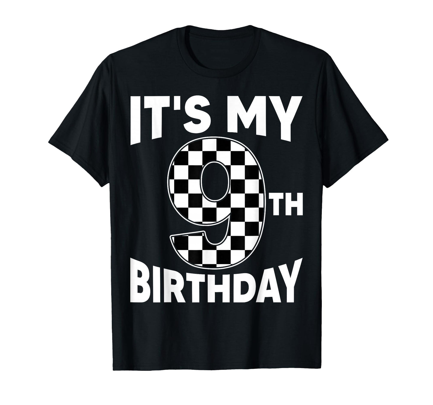 9 Year Old Birthday Racing Car Flag Its My T-Shirt - Trendy Graphic Unisex - T-Shirt, Sweatshirt, Hoodie