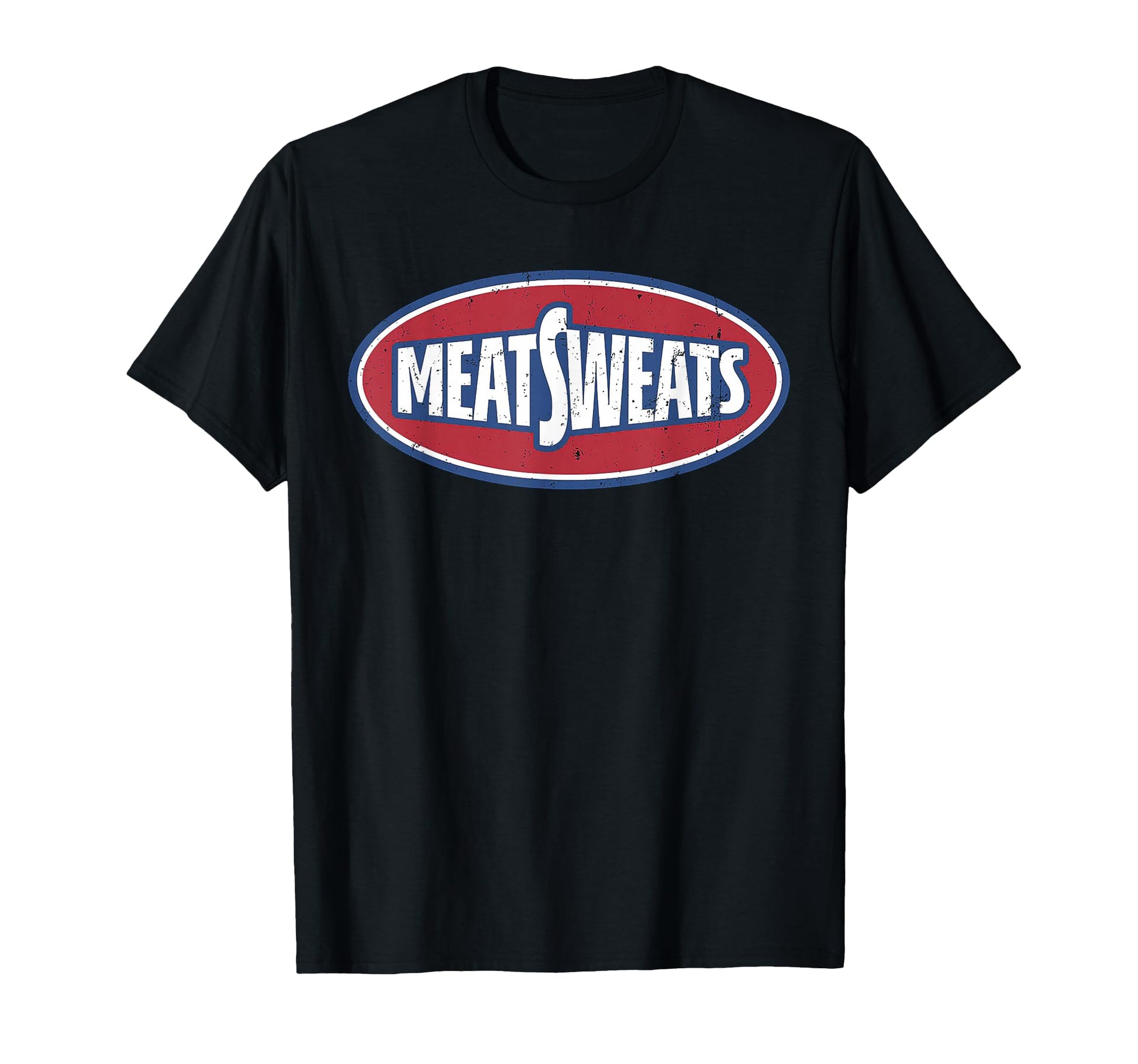Funny Meat Sweats T-Shirt - Novelty Apparel for Adults - T-Shirt, Sweatshirt, Hoodie