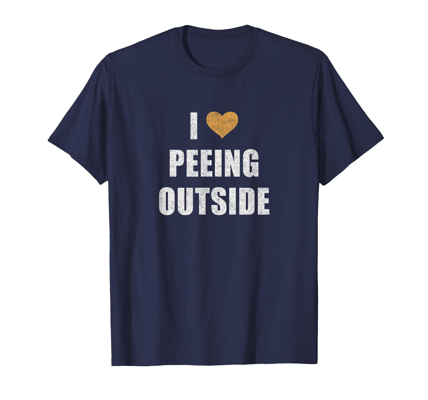 I Love Peeing Outside Funny Hiking Camping T-Shirt - Graphic Print Unisex - T-Shirt, Sweatshirt, Hoodie