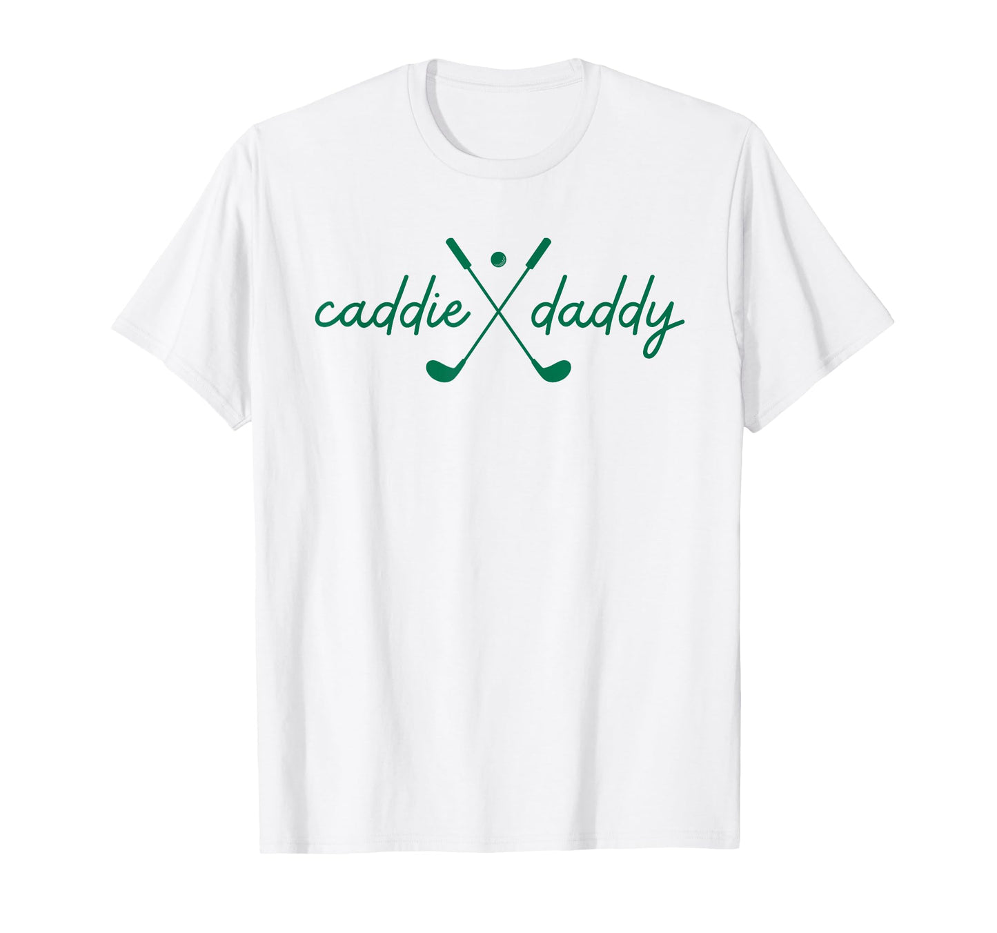 Caddie Daddy Golfing Golfer Funny 1St T-Shirt - Graphic Print Men Women - T-Shirt, Sweatshirt, Hoodie