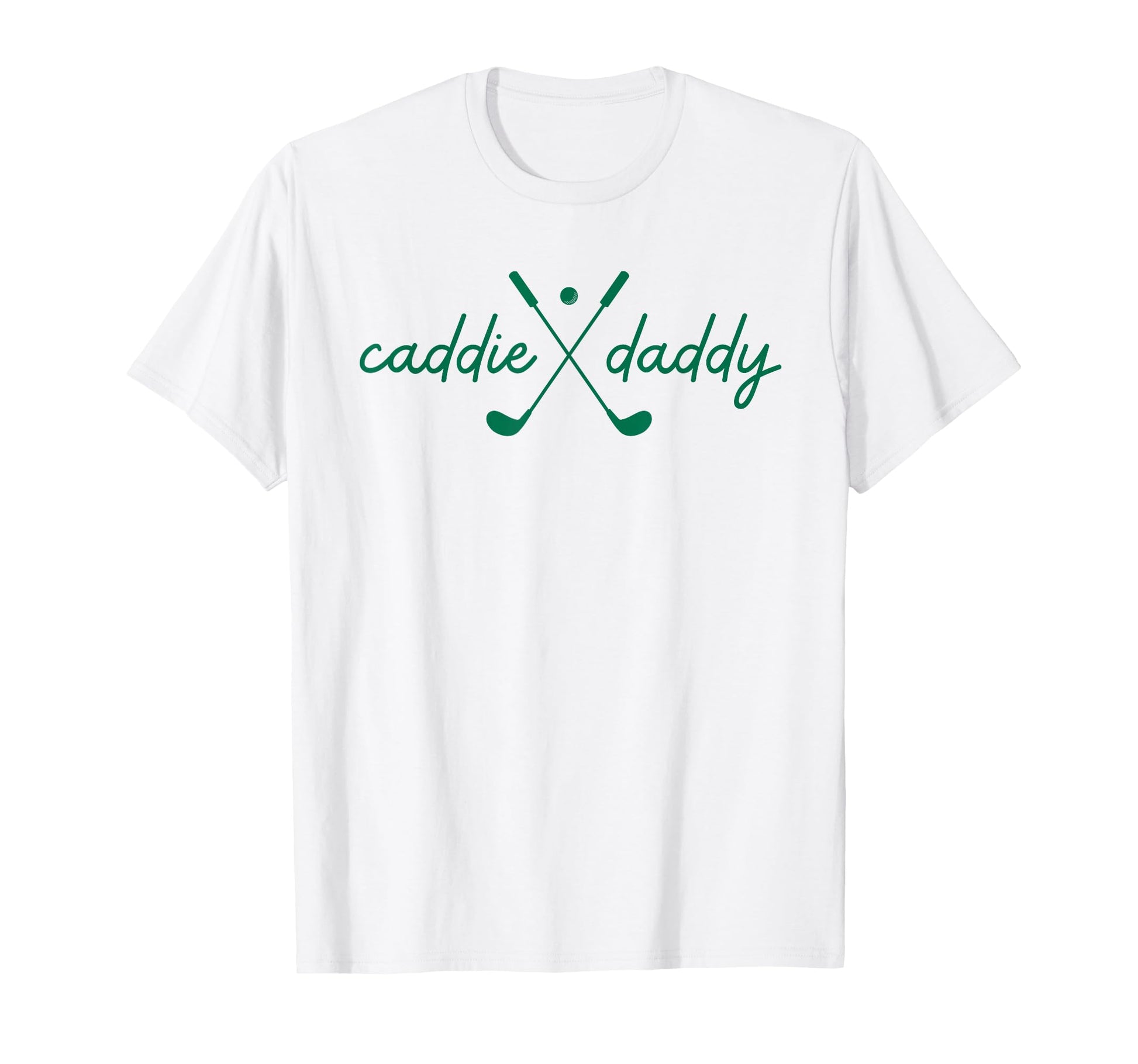 Caddie Daddy Golfing Golfer Funny 1St T-Shirt - Graphic Print Men Women - T-Shirt, Sweatshirt, Hoodie