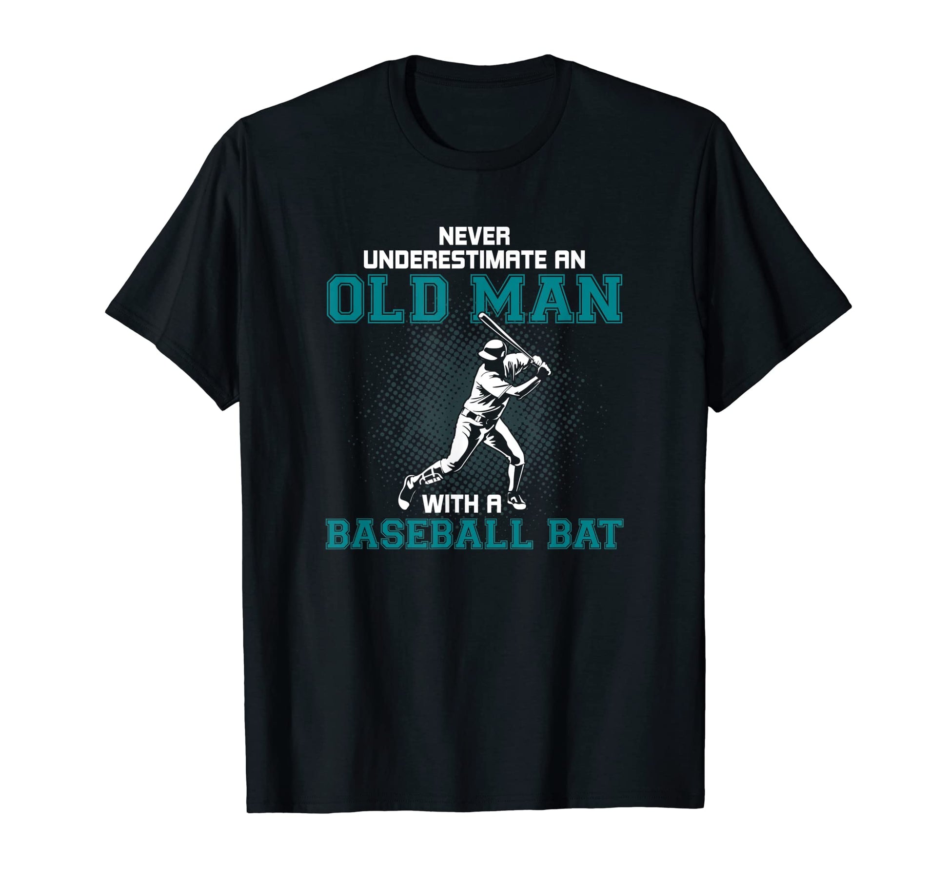 Mens Old Baseball Bat Grandpa Dad Funny T-Shirt - Unique Graphic Men Women - T-Shirt, Sweatshirt, Hoodie