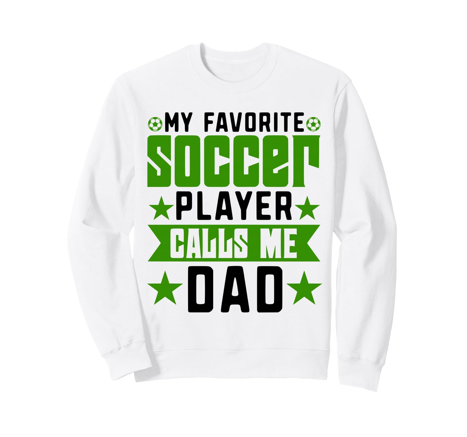 My Favorite Soccer Player Calls Sweatshirt - Streetwear Style for Adults - T-Shirt, Sweatshirt, Hoodie
