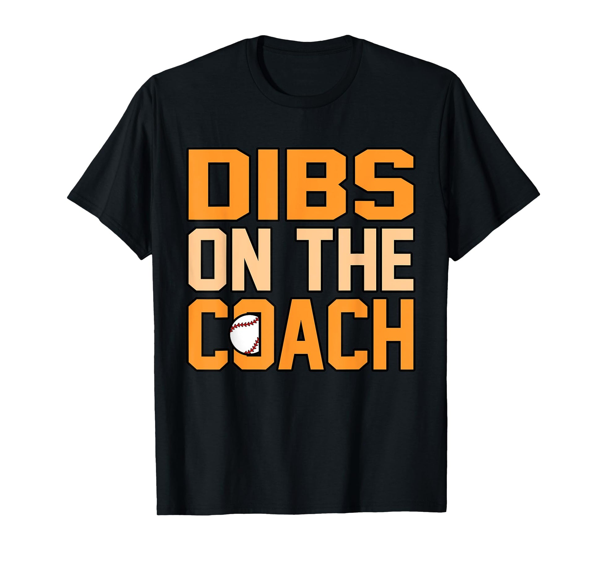 Dibs Coach Baseball Player Sports T-Shirt - Novelty Apparel for Adults - T-Shirt, Sweatshirt, Hoodie
