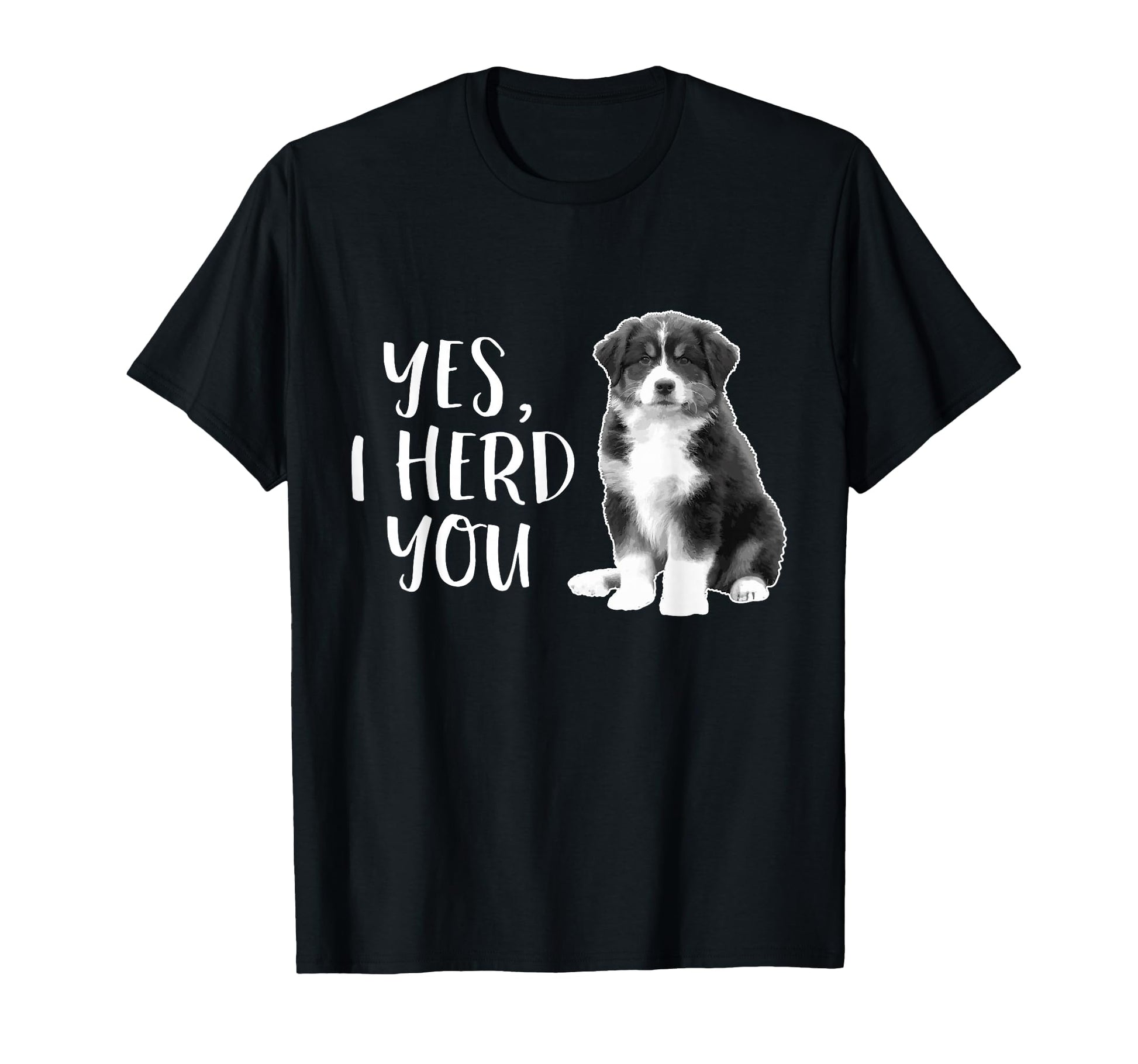 Australian Shepherd Herding Dog Funny T-Shirt - Novelty Apparel Men Women - T-Shirt, Sweatshirt, Hoodie