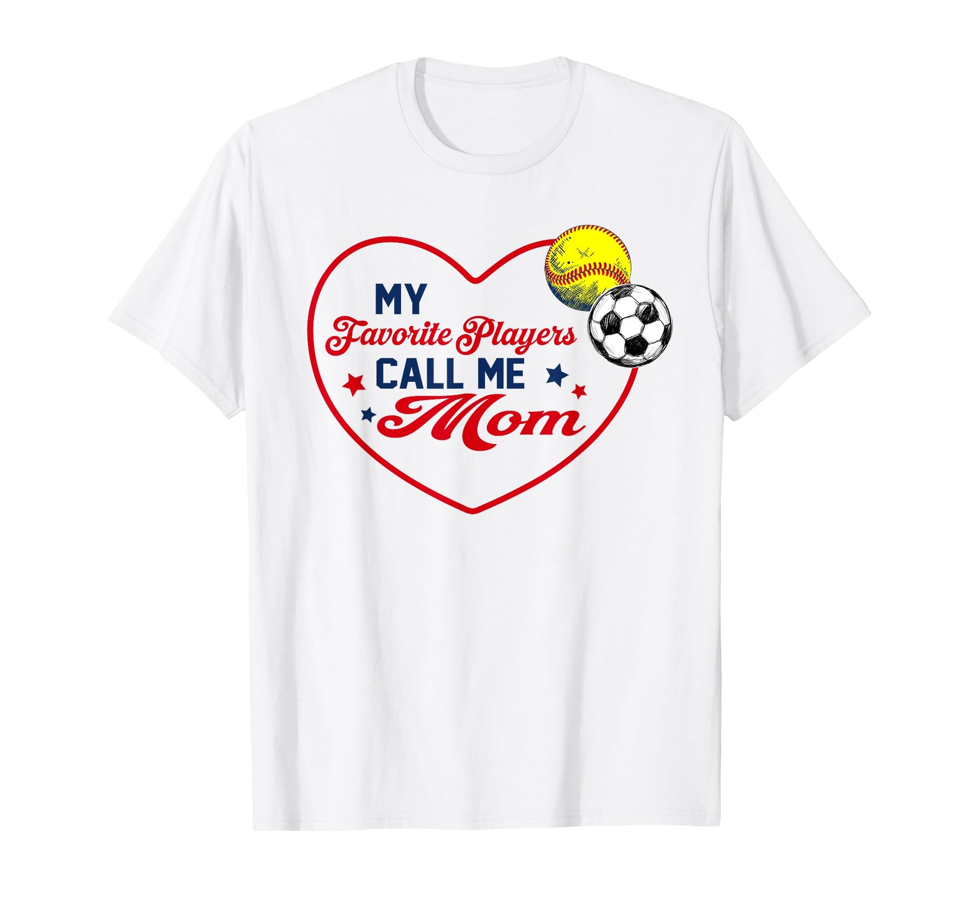 My Favorite Players Call Me Mom T-Shirt - Fun Novelty Design for Adults - T-Shirt, Sweatshirt, Hoodie