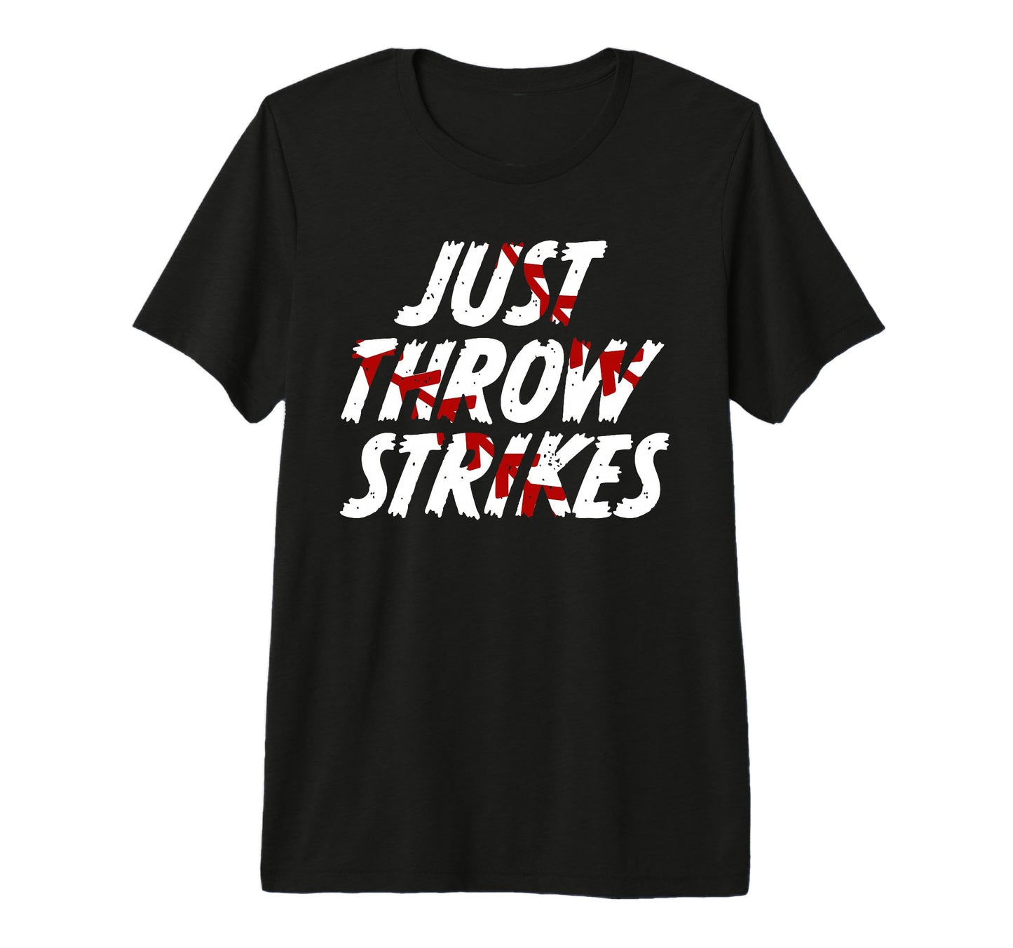 Just Throw Strikes Funny Baseball Tri Blend T-Shirt - Graphic Print Unisex - T-Shirt, Sweatshirt, Hoodie