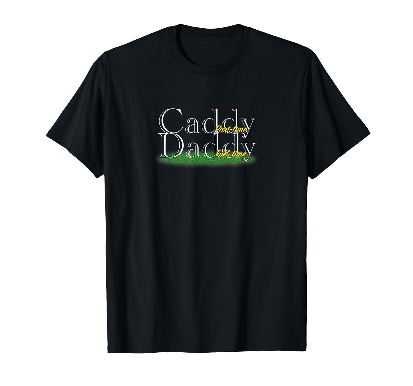 Caddy Daddy Golfer Golfers Golf Gift T-Shirt - Trendy Graphic Unisex - T-Shirt, Sweatshirt, Hoodie