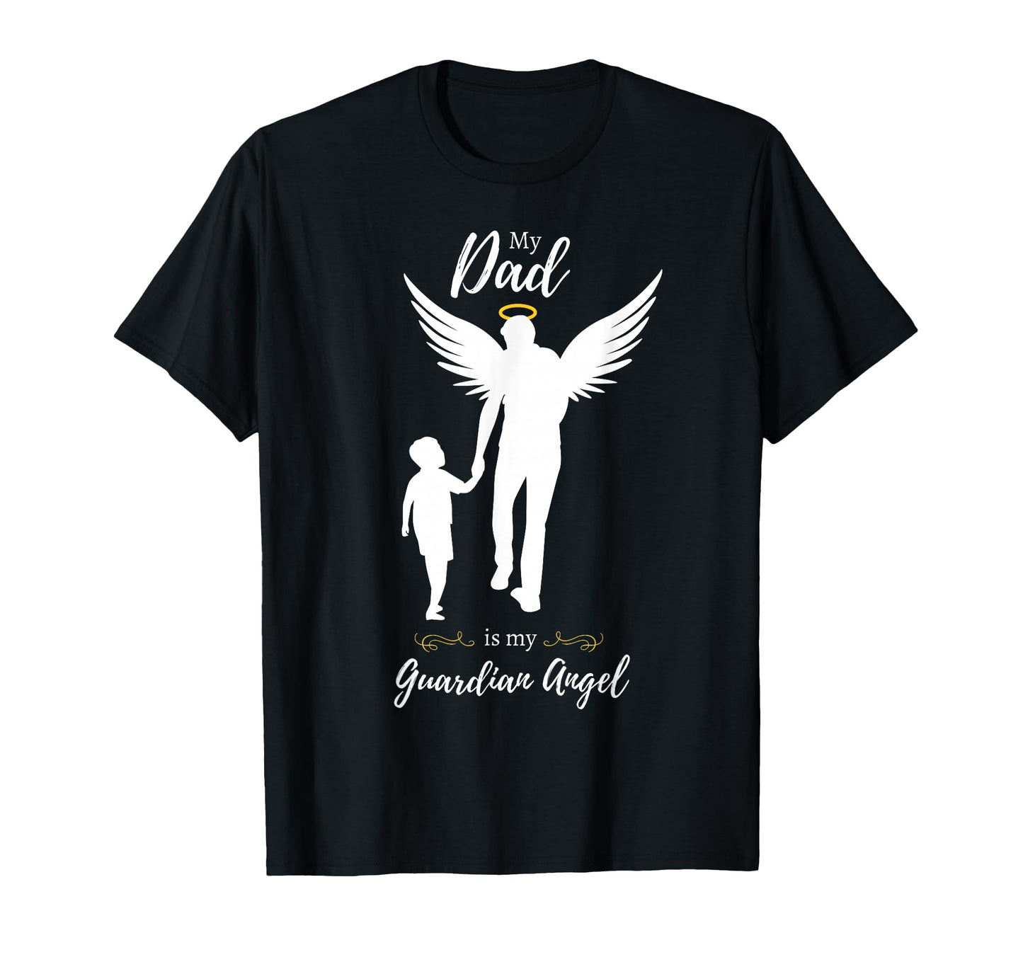 Father Who Died Fathers Day Memorial T-Shirt - Novelty Apparel Unisex - T-Shirt, Sweatshirt, Hoodie