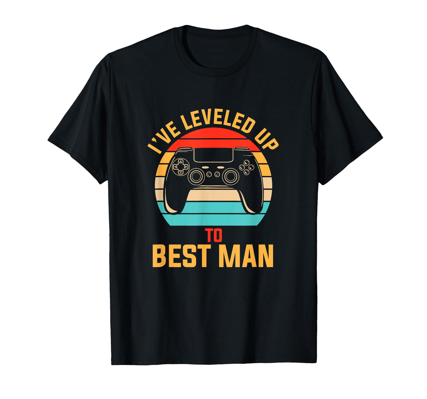Ive Leveled Up To Best Gamer T-Shirt - Unique Graphic Men Women - T-Shirt, Sweatshirt, Hoodie