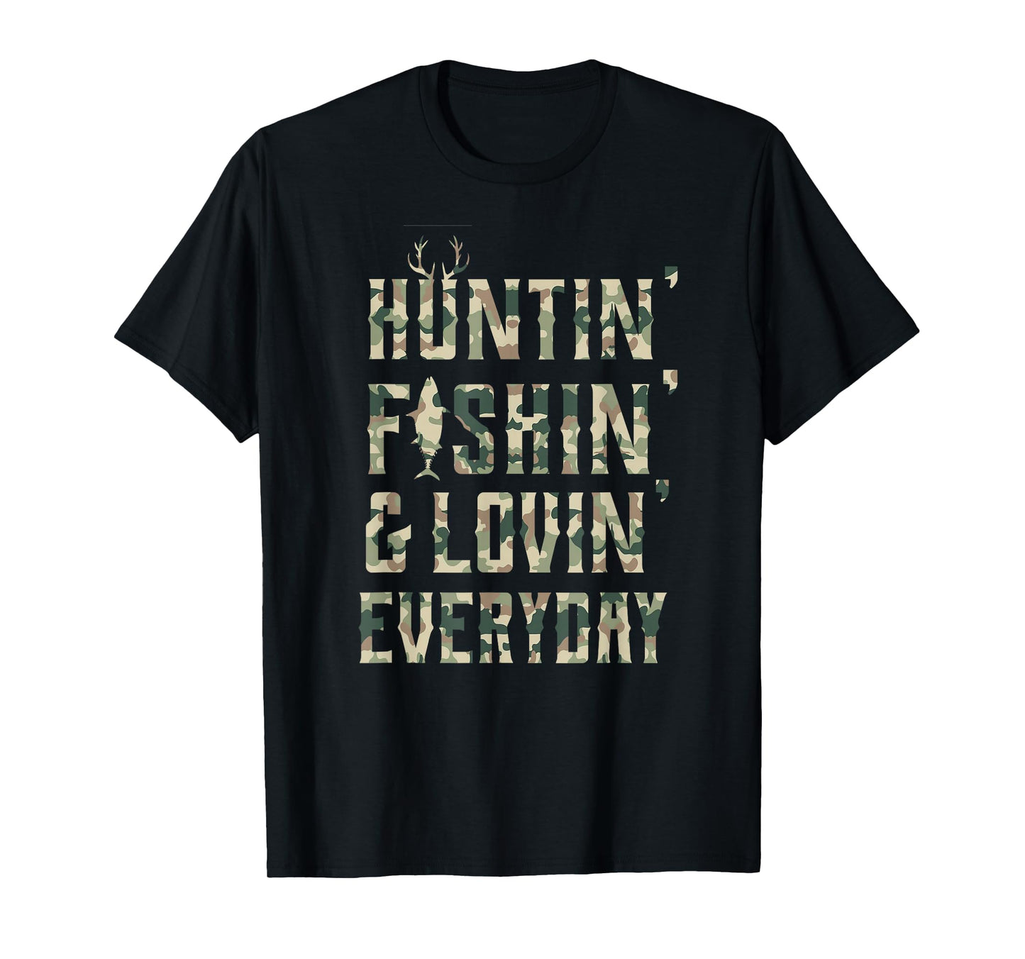 Hunting Fishing Loving Every Day Camo T-Shirt - Novelty Apparel for Adults - T-Shirt, Sweatshirt, Hoodie