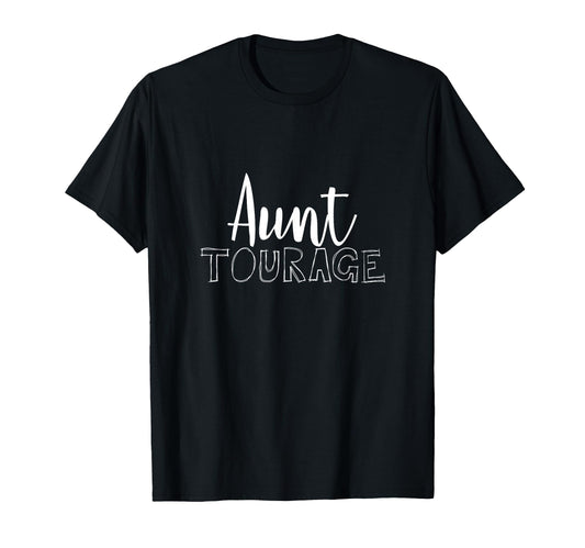 Aunt Tourage T-Shirt - Casual Everyday Wear for Adults - T-Shirt, Sweatshirt, Hoodie