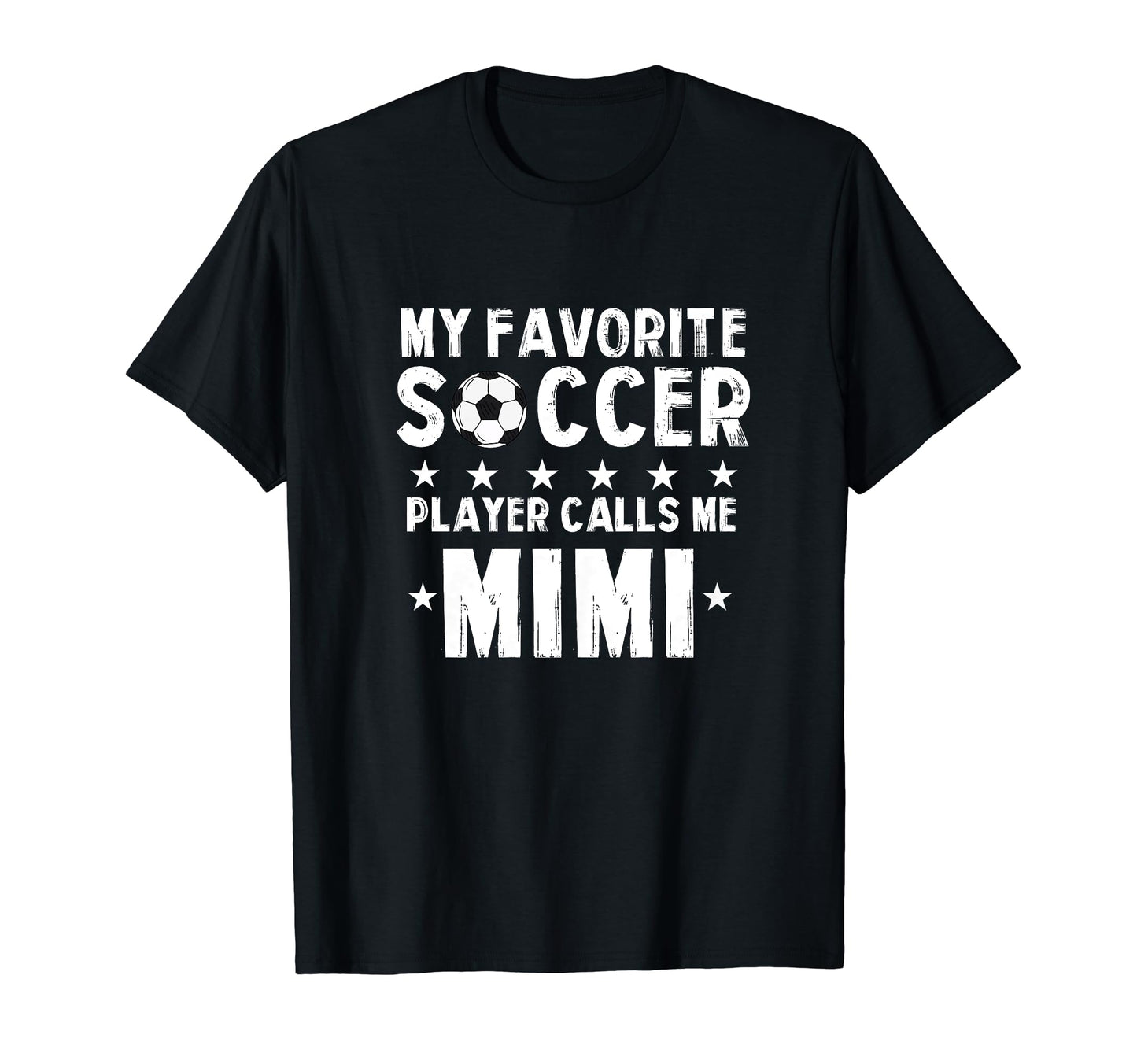 My Favorite Soccer Player Calls Me Mimi T-Shirt - Unique Graphic Men Women - T-Shirt, Sweatshirt, Hoodie