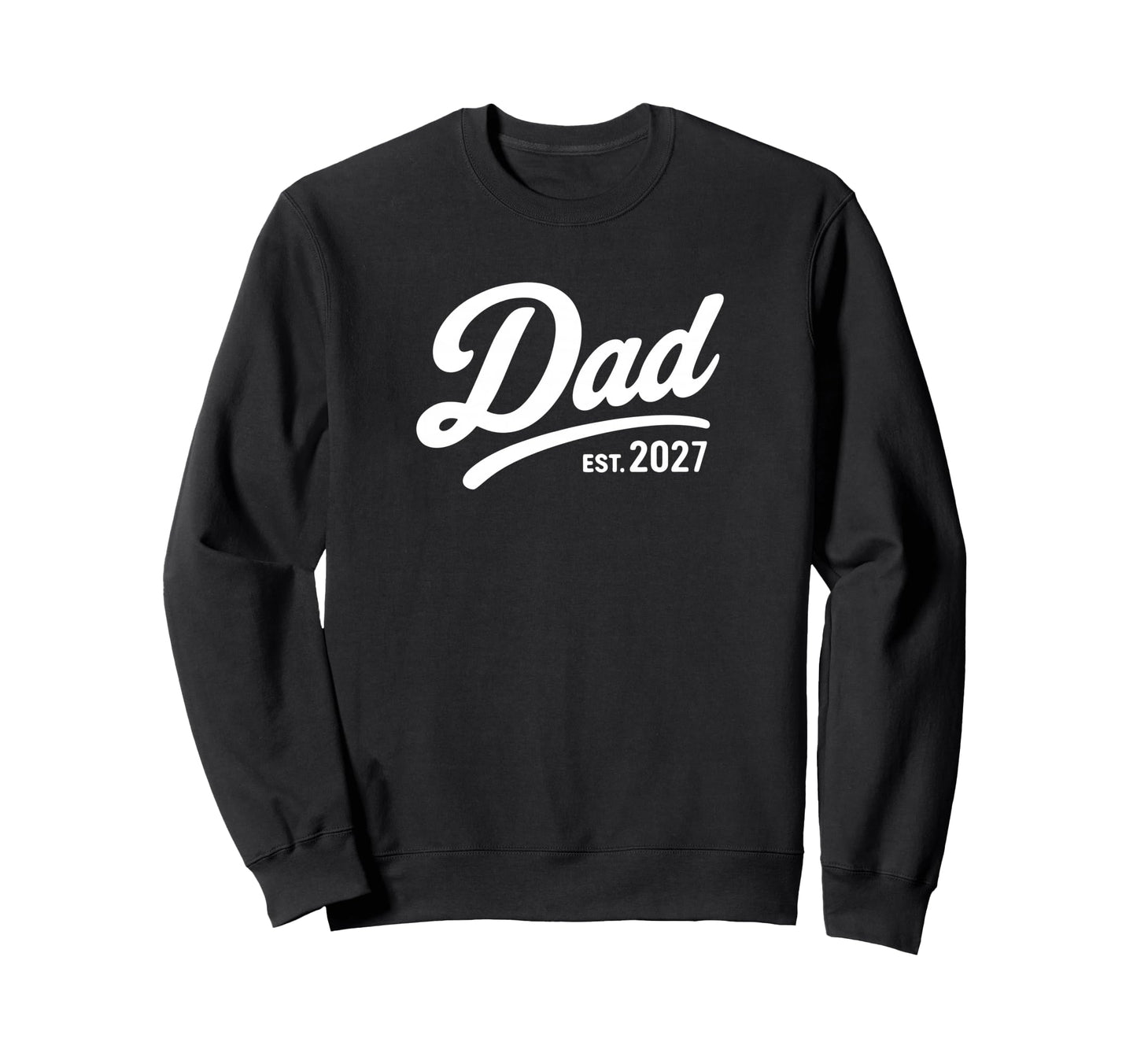 Promoted To Dad Est 2027 Fathers Sweatshirt - Novelty Apparel for Adults - T-Shirt, Sweatshirt, Hoodie
