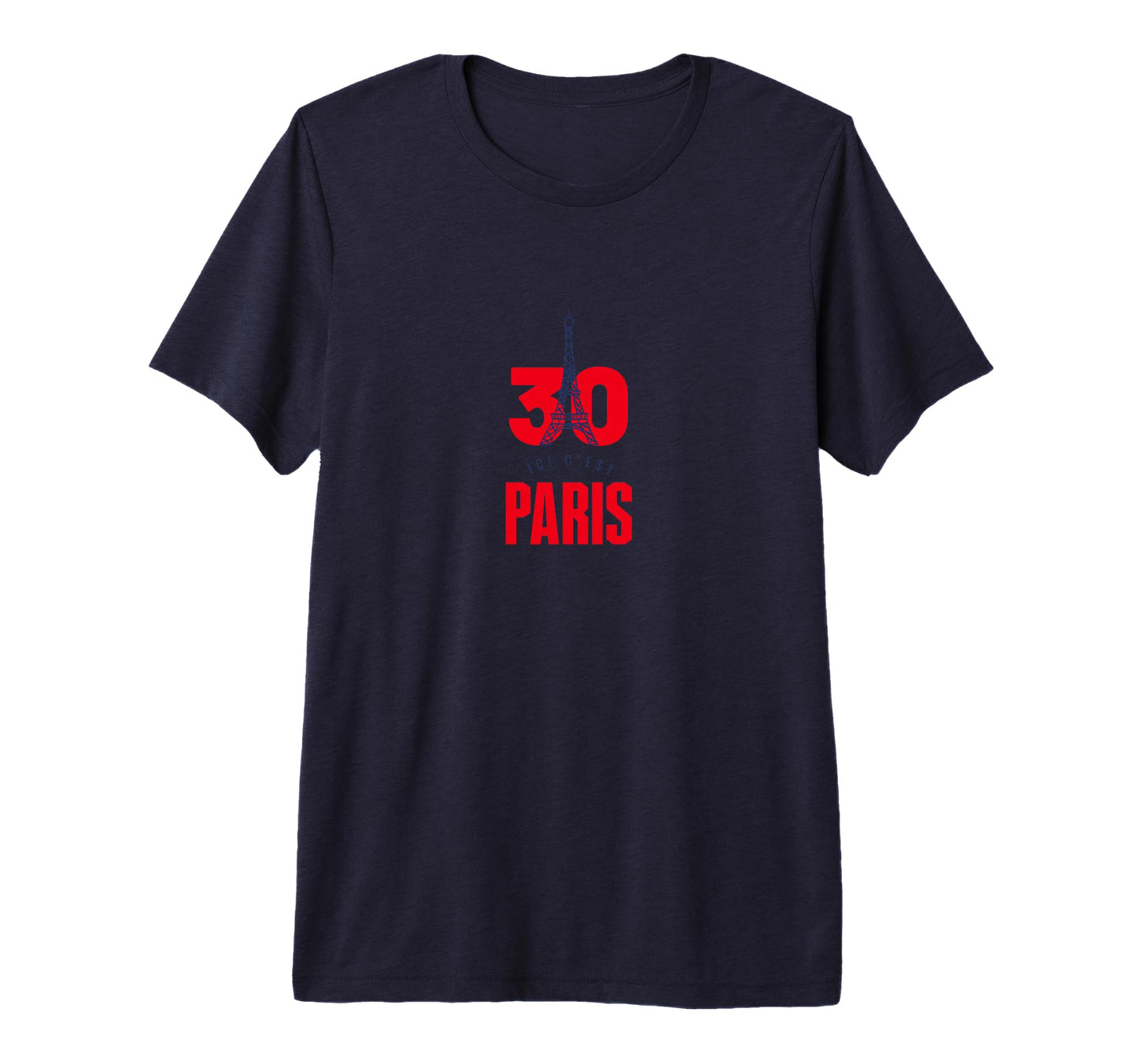 Ici Cest Paris 30 Soccer Fans T-Shirt - Fun Novelty Design Men Women - T-Shirt, Sweatshirt, Hoodie