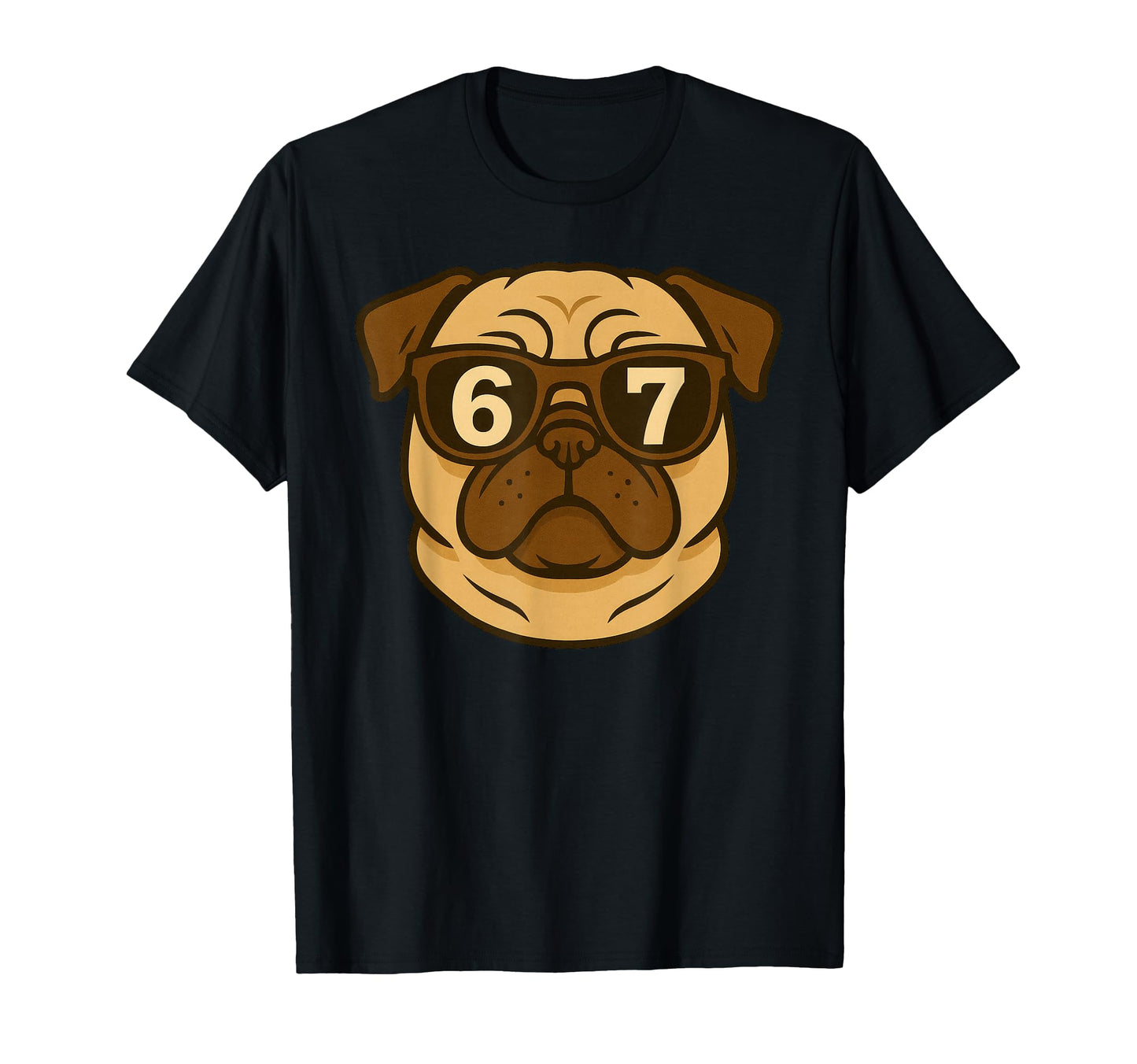 Funny Dog Pug Sunglasses 67 Six Seven T-Shirt - Streetwear Style Men Women - T-Shirt, Sweatshirt, Hoodie
