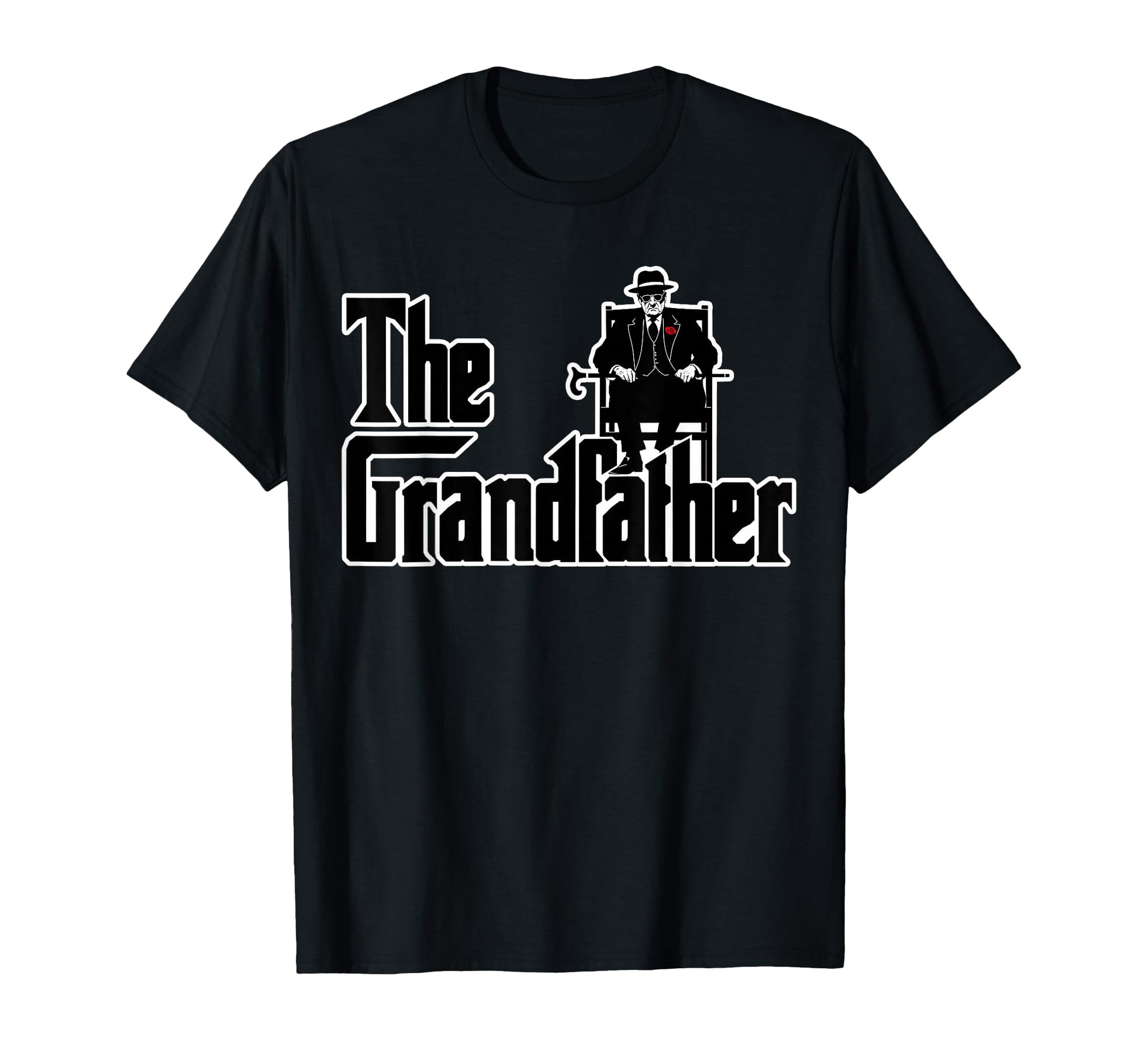 Grandfather Funny Grandad Grandpa T-Shirt - Streetwear Style for Adults - T-Shirt, Sweatshirt, Hoodie