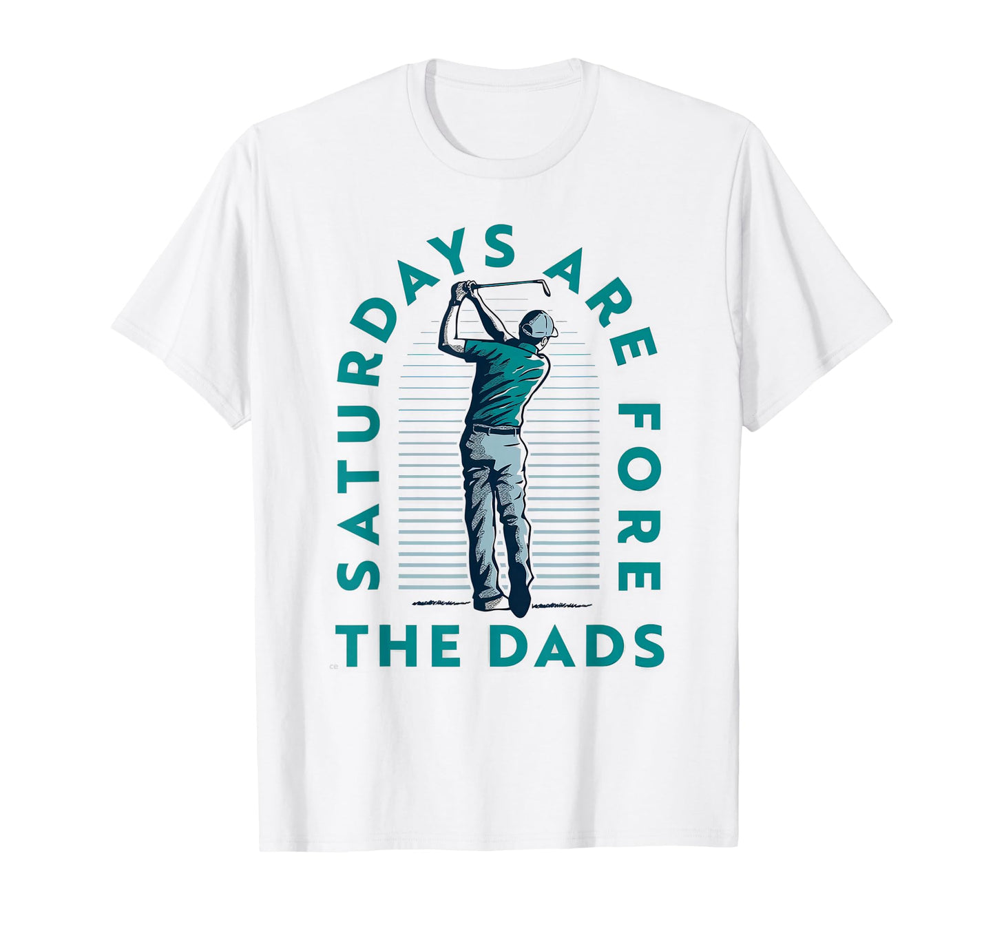 Saturdays Dads Golfer Fathers Day T-Shirt - Novelty Apparel for Adults - T-Shirt, Sweatshirt, Hoodie