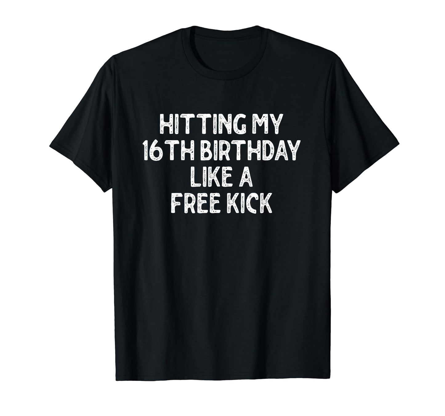 Hitting My 16Th Birthday Like Free T-Shirt - Custom Art Print for Adults - T-Shirt, Sweatshirt, Hoodie