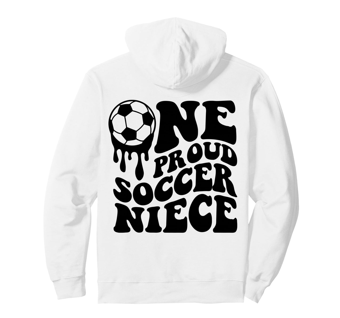 Proud Soccer Niece Soccer Ball Hoodie - Casual Everyday Wear for Adults - T-Shirt, Sweatshirt, Hoodie