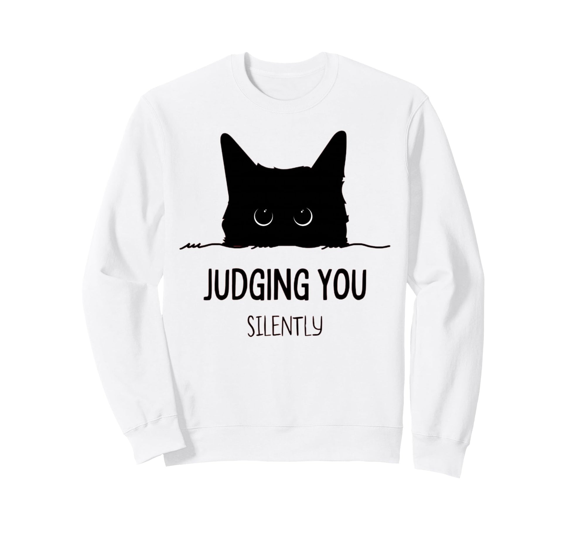 Cat Judging You Silently Sweatshirt - Casual Everyday Wear for Adults - T-Shirt, Sweatshirt, Hoodie