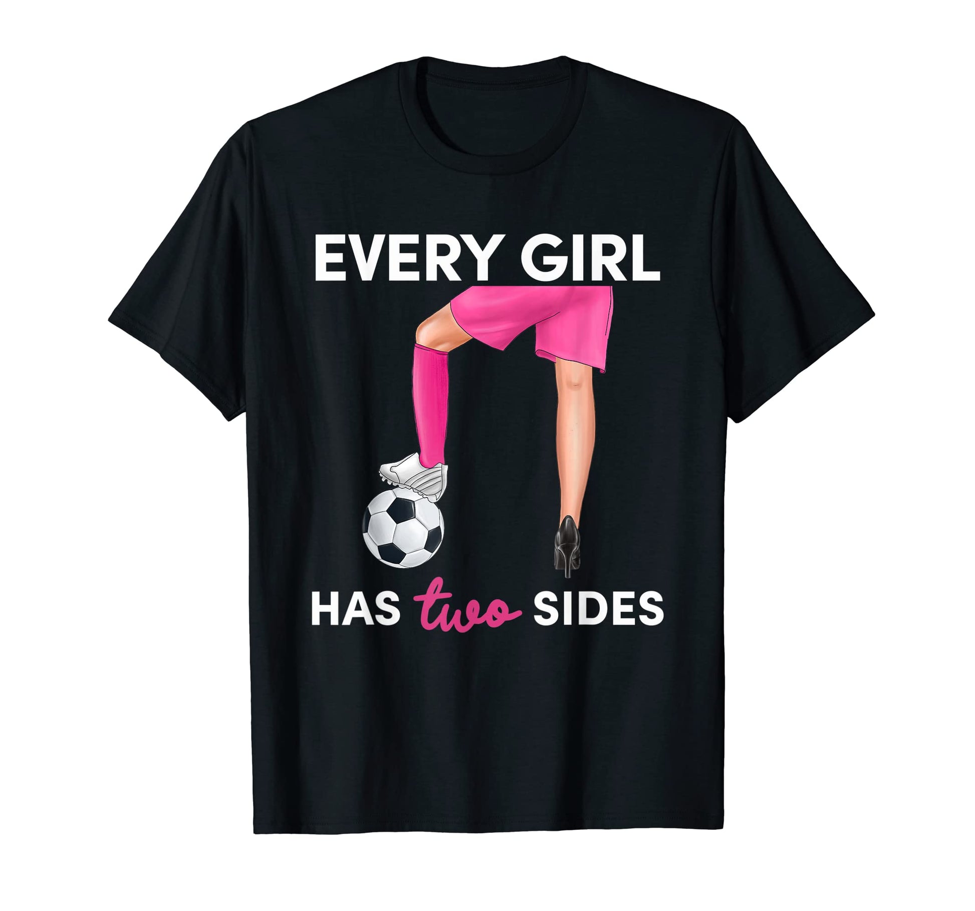 Every Has Two Sides Cleats High Heels T-Shirt - Unique Graphic Men Women - T-Shirt, Sweatshirt, Hoodie
