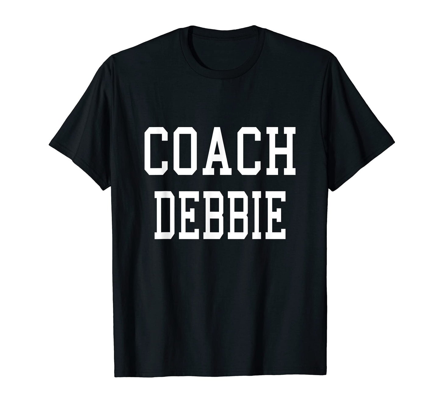 Coach Debbie Custom Football Soccer T-Shirt - Fun Novelty Design Unisex - T-Shirt, Sweatshirt, Hoodie