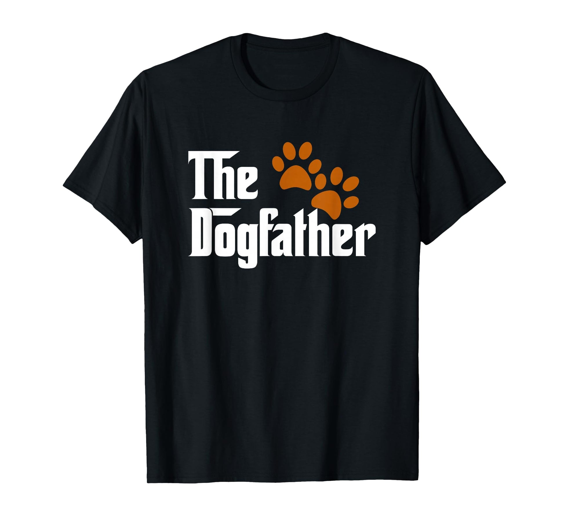 Dog Dad Dog Father Dogfather T-Shirt - Fun Novelty Design for Adults - T-Shirt, Sweatshirt, Hoodie