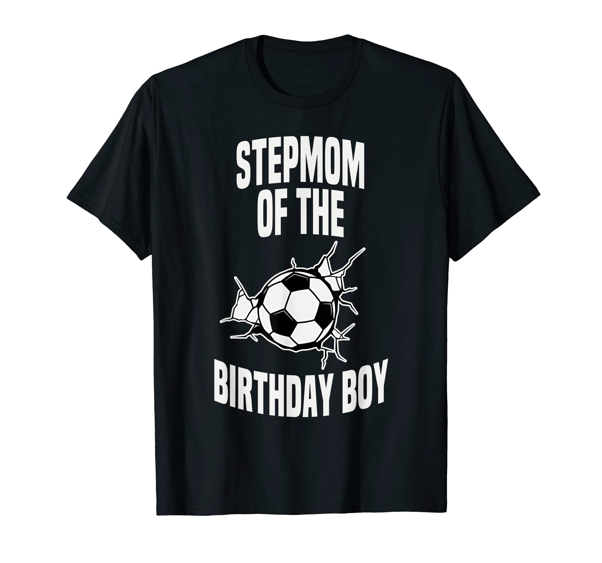 Stepmom Birthday Soccer Team Bday Party T-Shirt - Trendy Graphic Men Women - T-Shirt, Sweatshirt, Hoodie