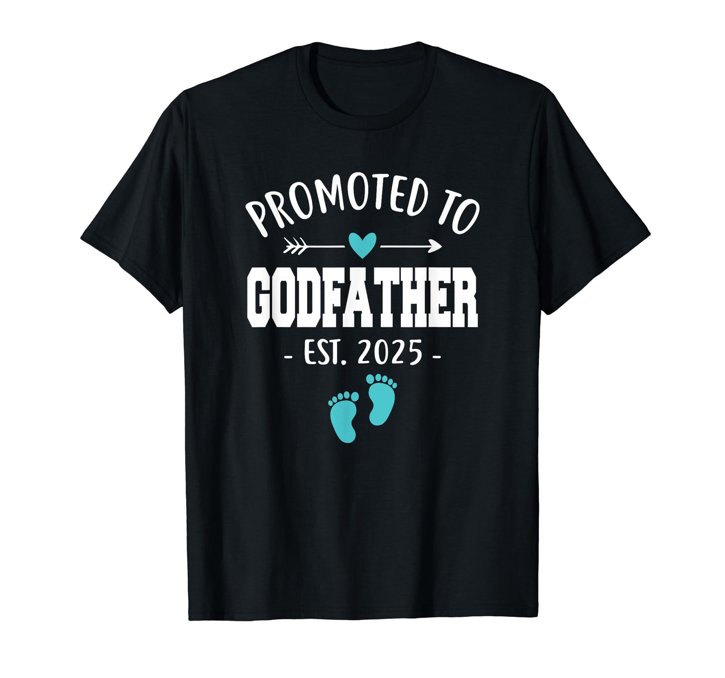 Promoted To Godfather Est 2025 Funny T-Shirt - Graphic Print Unisex - T-Shirt, Sweatshirt, Hoodie