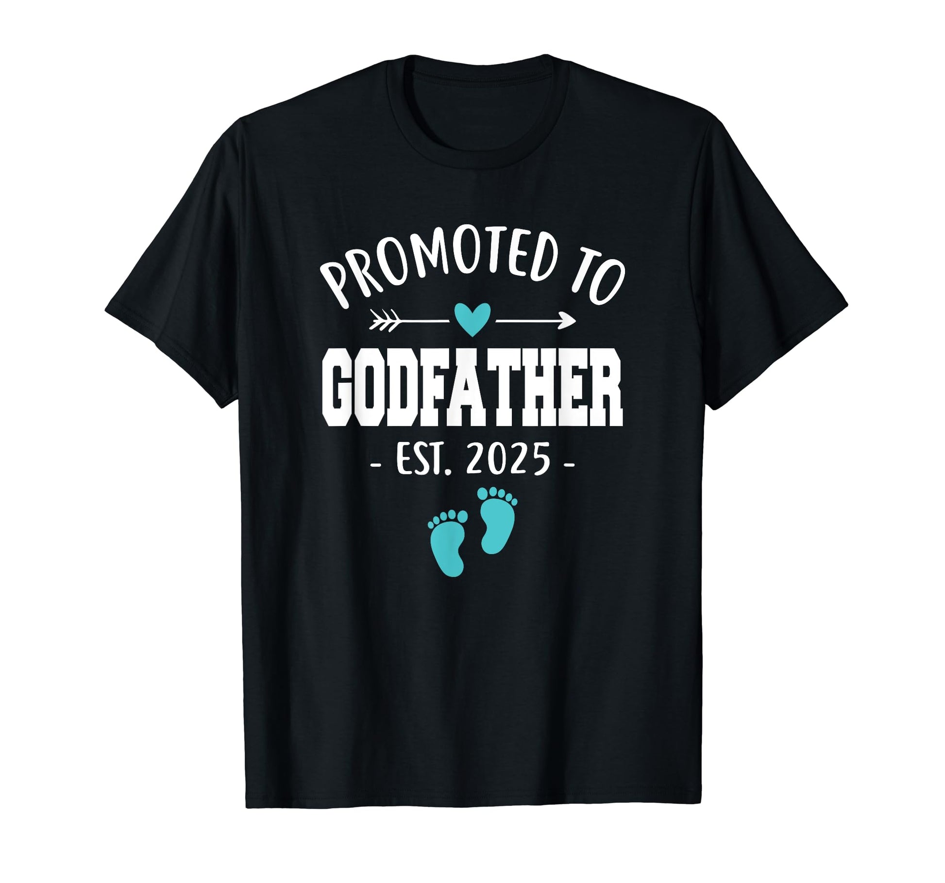 Promoted To Godfather Est 2025 Funny T-Shirt - Graphic Print Unisex - T-Shirt, Sweatshirt, Hoodie