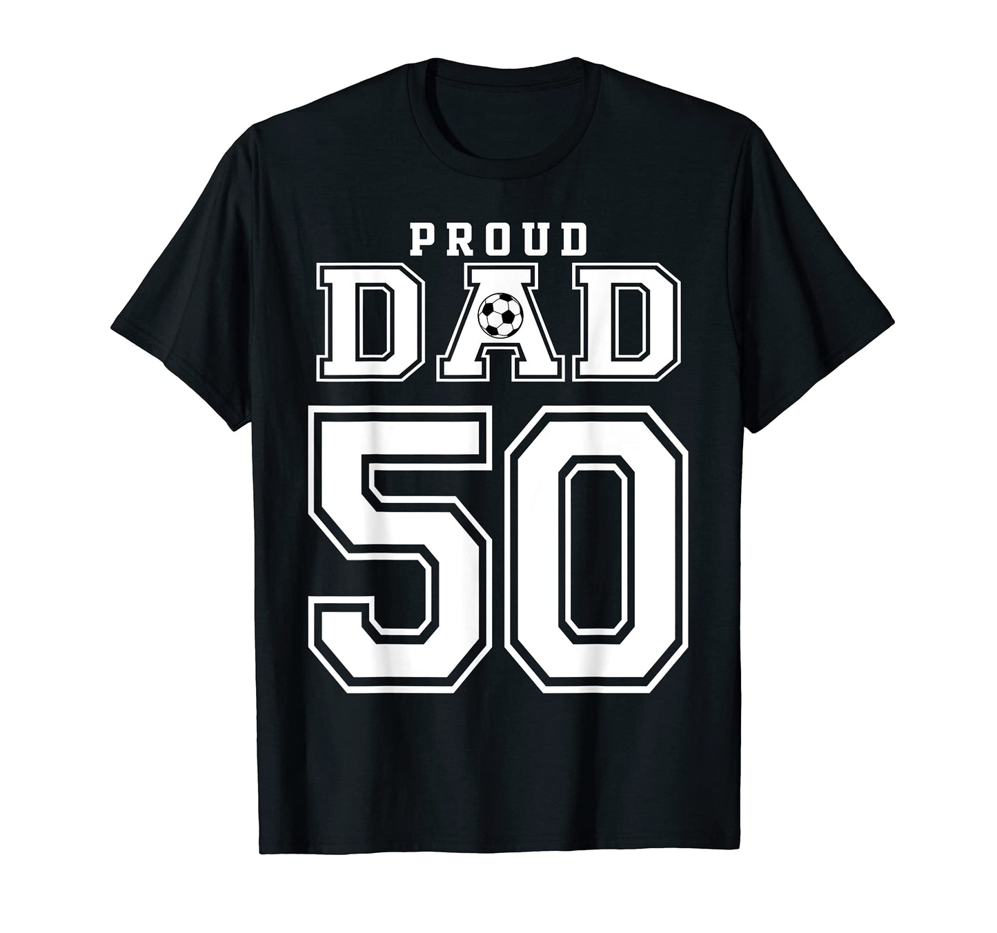 Number 50 Custom Proud Soccer T-Shirt - Casual Everyday Wear Men Women - T-Shirt, Sweatshirt, Hoodie