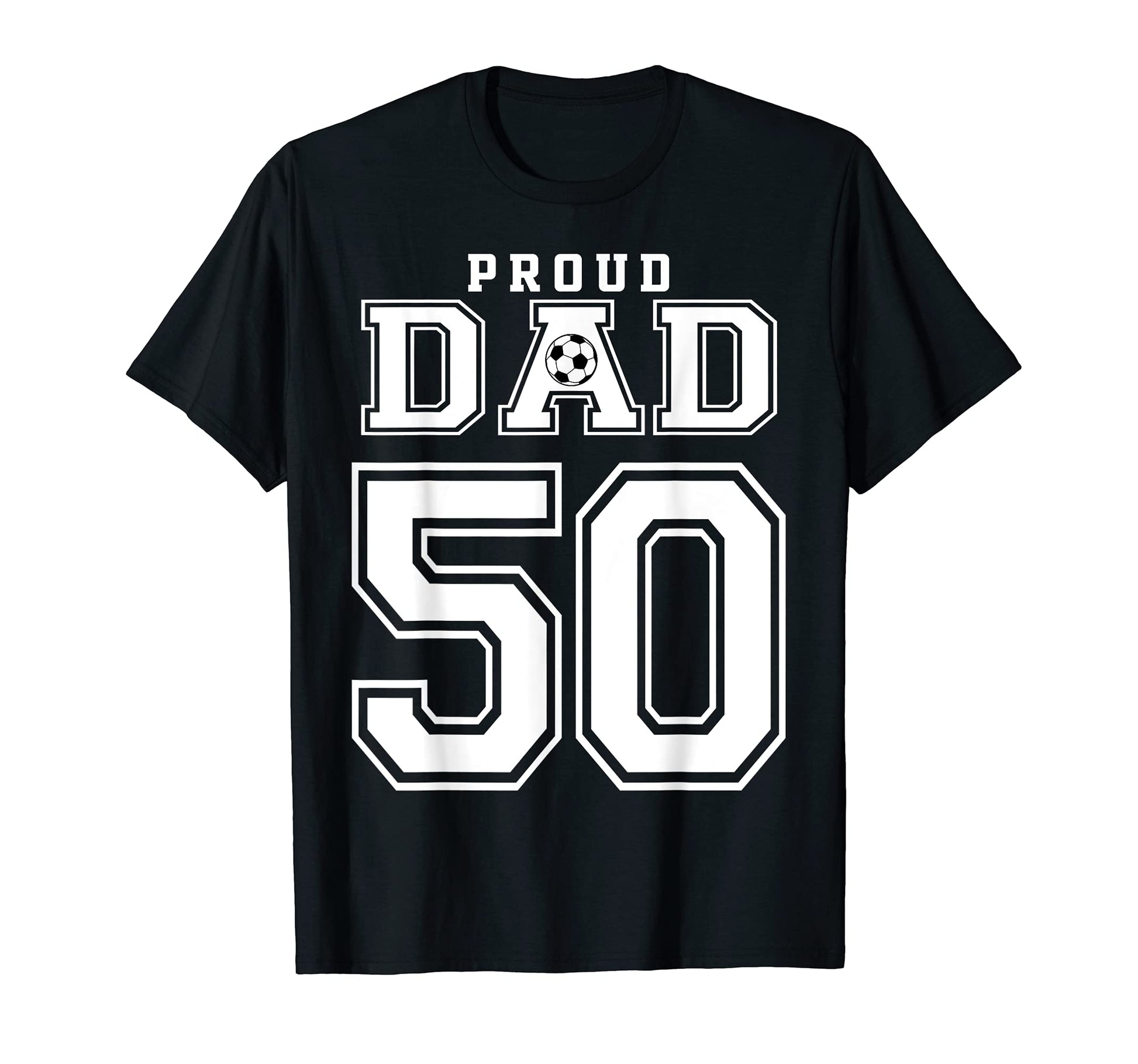 Number 50 Custom Proud Soccer T-Shirt - Casual Everyday Wear Men Women - T-Shirt, Sweatshirt, Hoodie