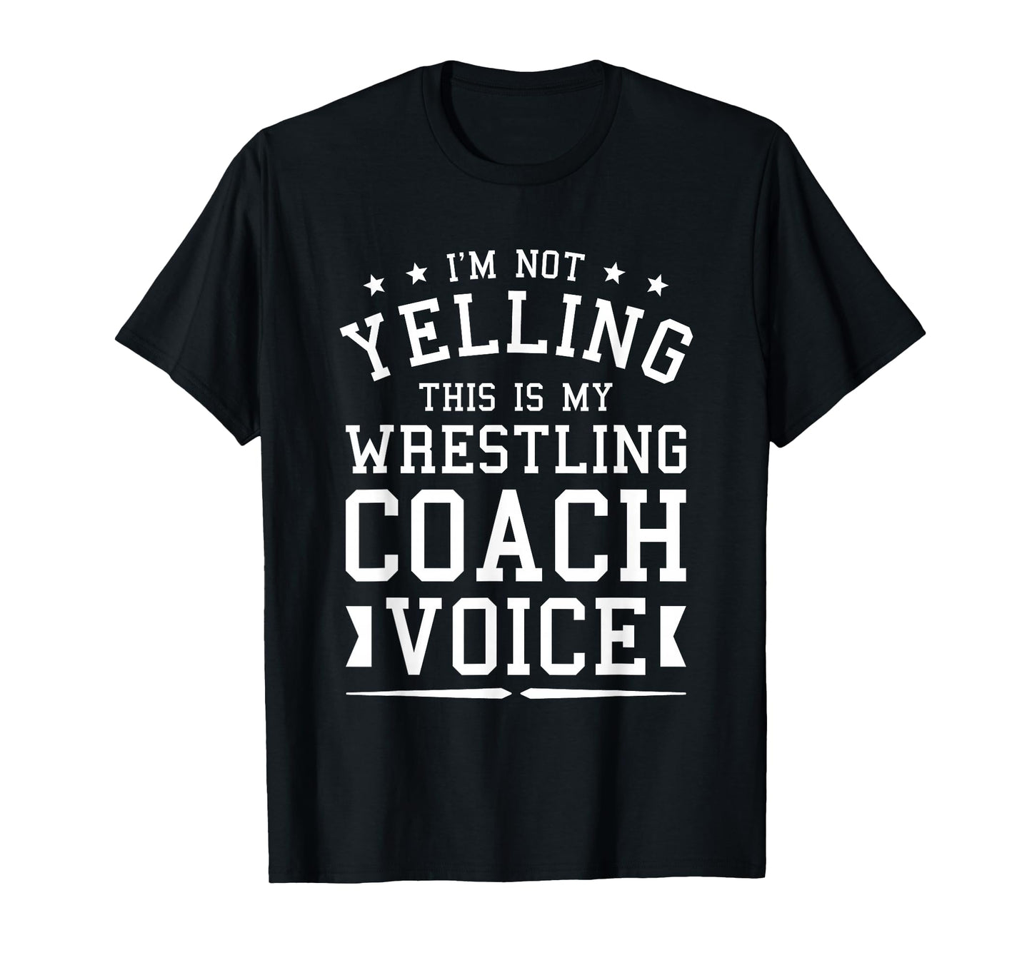 Im Not Yelling This Is My Wrestling T-Shirt - Custom Art Print Men Women - T-Shirt, Sweatshirt, Hoodie