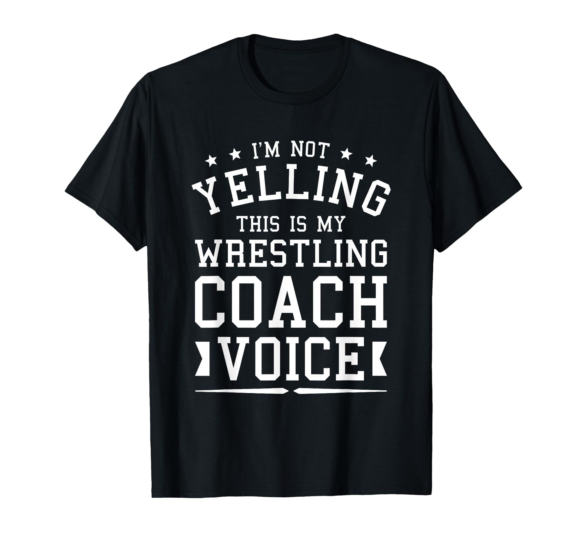 Im Not Yelling This Is My Wrestling T-Shirt - Custom Art Print Men Women - T-Shirt, Sweatshirt, Hoodie