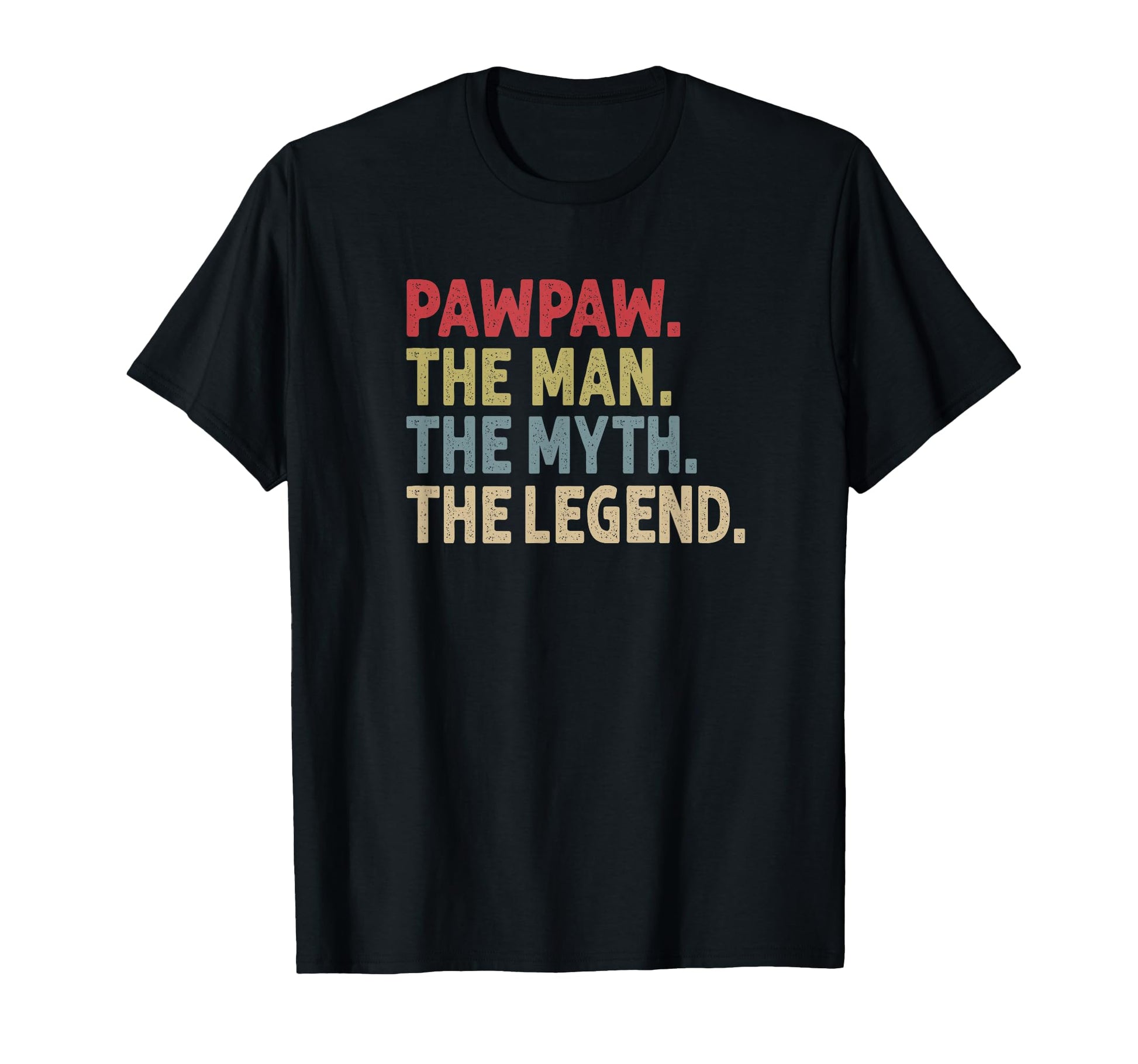 Pawpaw Myth Legend Funny Gift Grandpa T-Shirt - Graphic Print Unisex - T-Shirt, Sweatshirt, Hoodie
