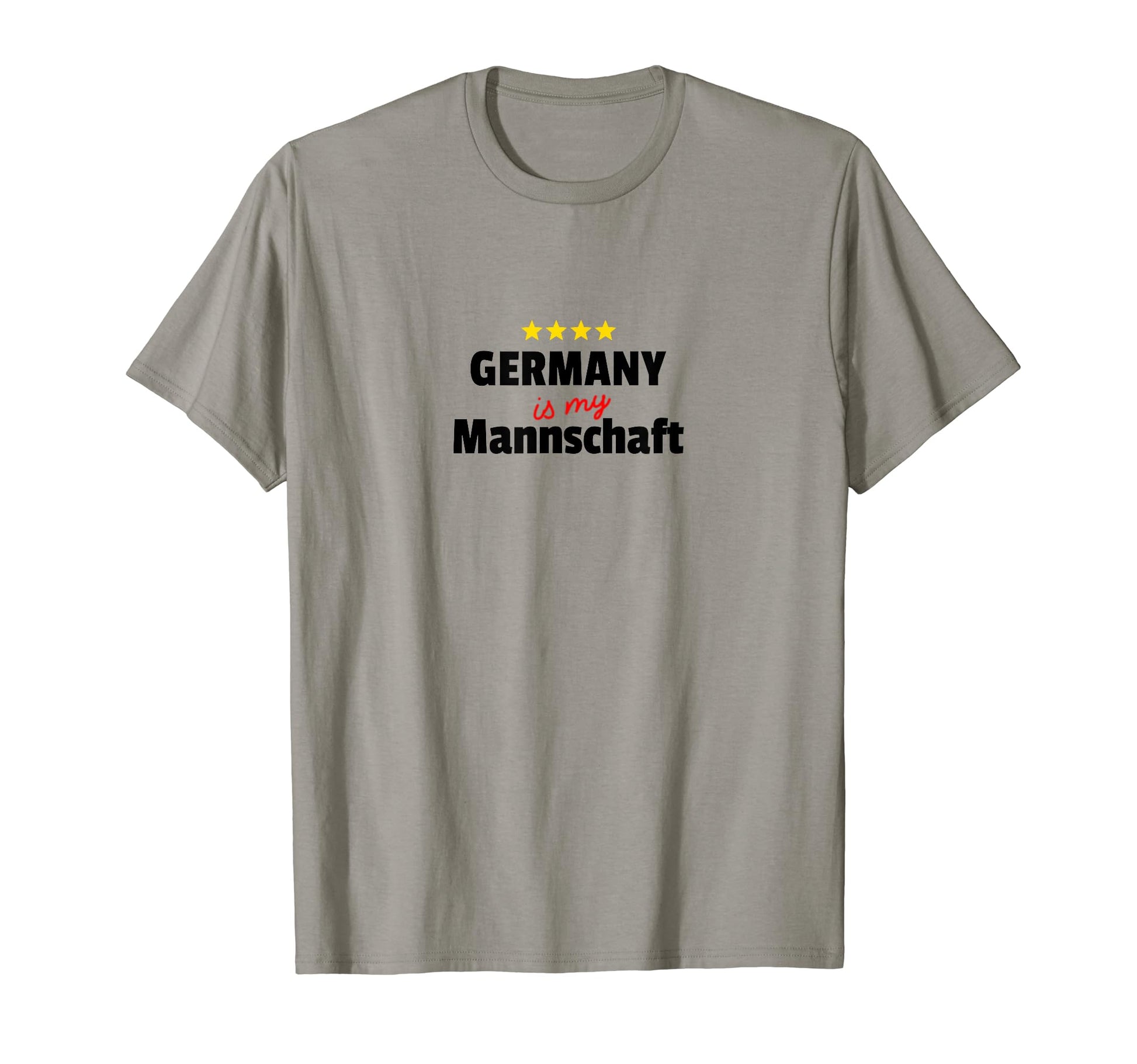 Germany Is My Mannschaft Soccer T-Shirt - Casual Everyday Wear Men Women - T-Shirt, Sweatshirt, Hoodie