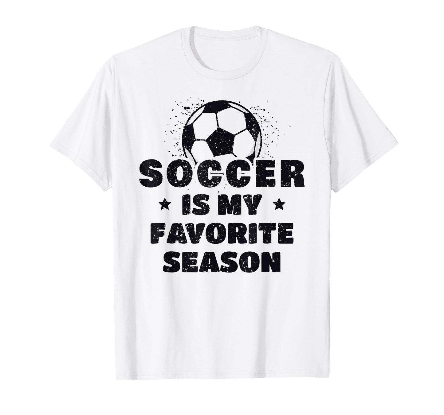 Soccer Is My Favorite Season T-Shirt - Custom Art Print Men Women - T-Shirt, Sweatshirt, Hoodie