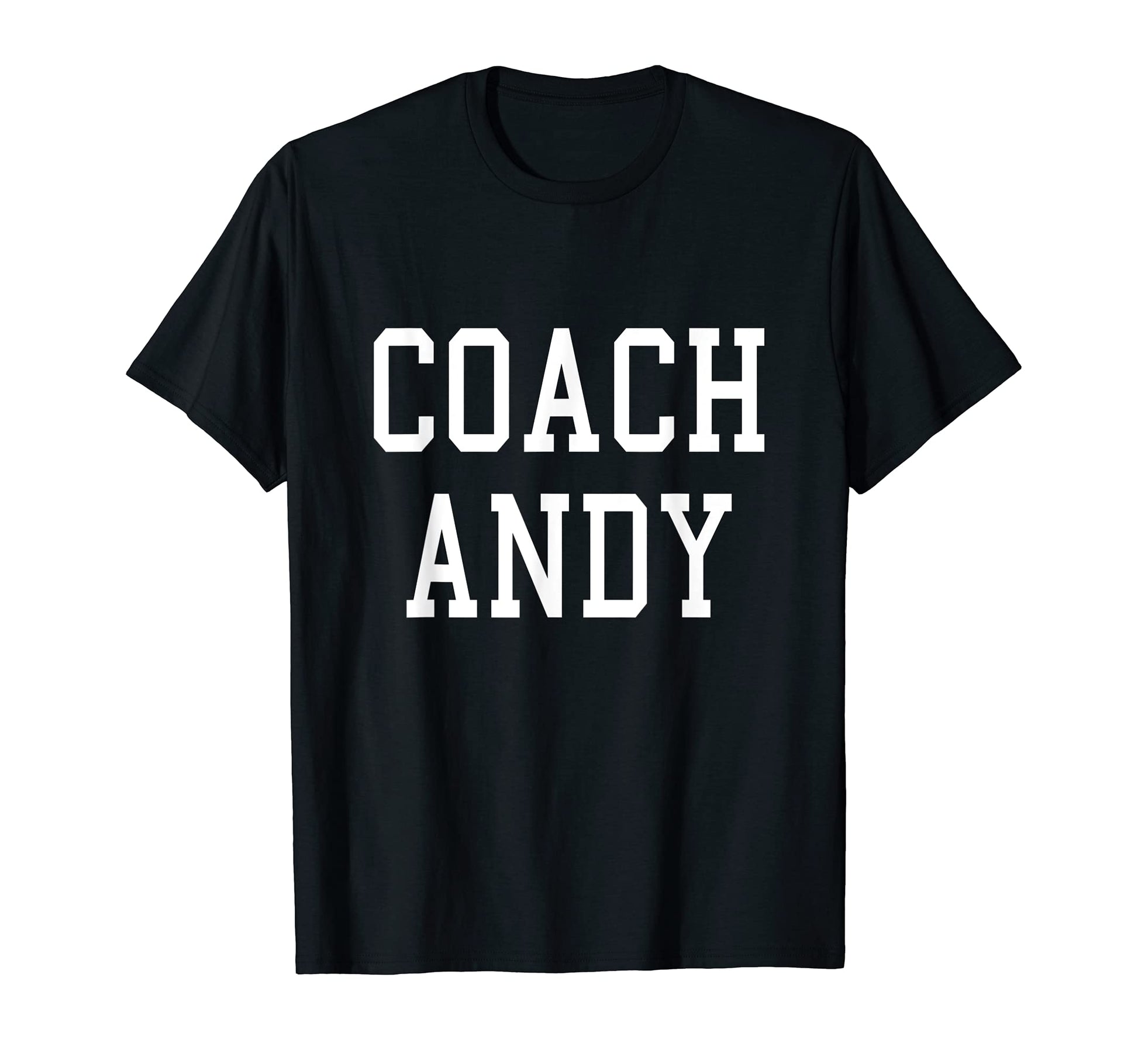 Coach Andy Custom Football Soccer T-Shirt - Custom Art Print Men Women - T-Shirt, Sweatshirt, Hoodie