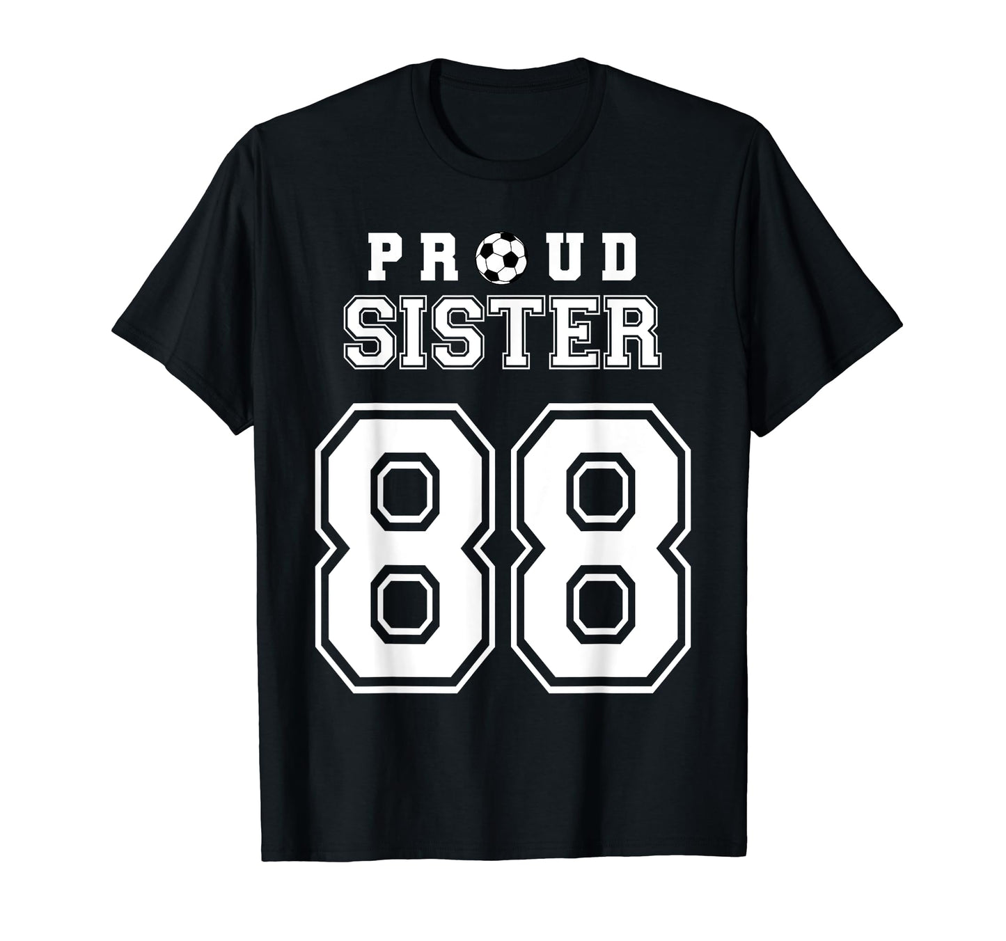 Number 88 Custom Proud Soccer Futbol T-Shirt - Trendy Graphic Unisex - T-Shirt, Sweatshirt, Hoodie