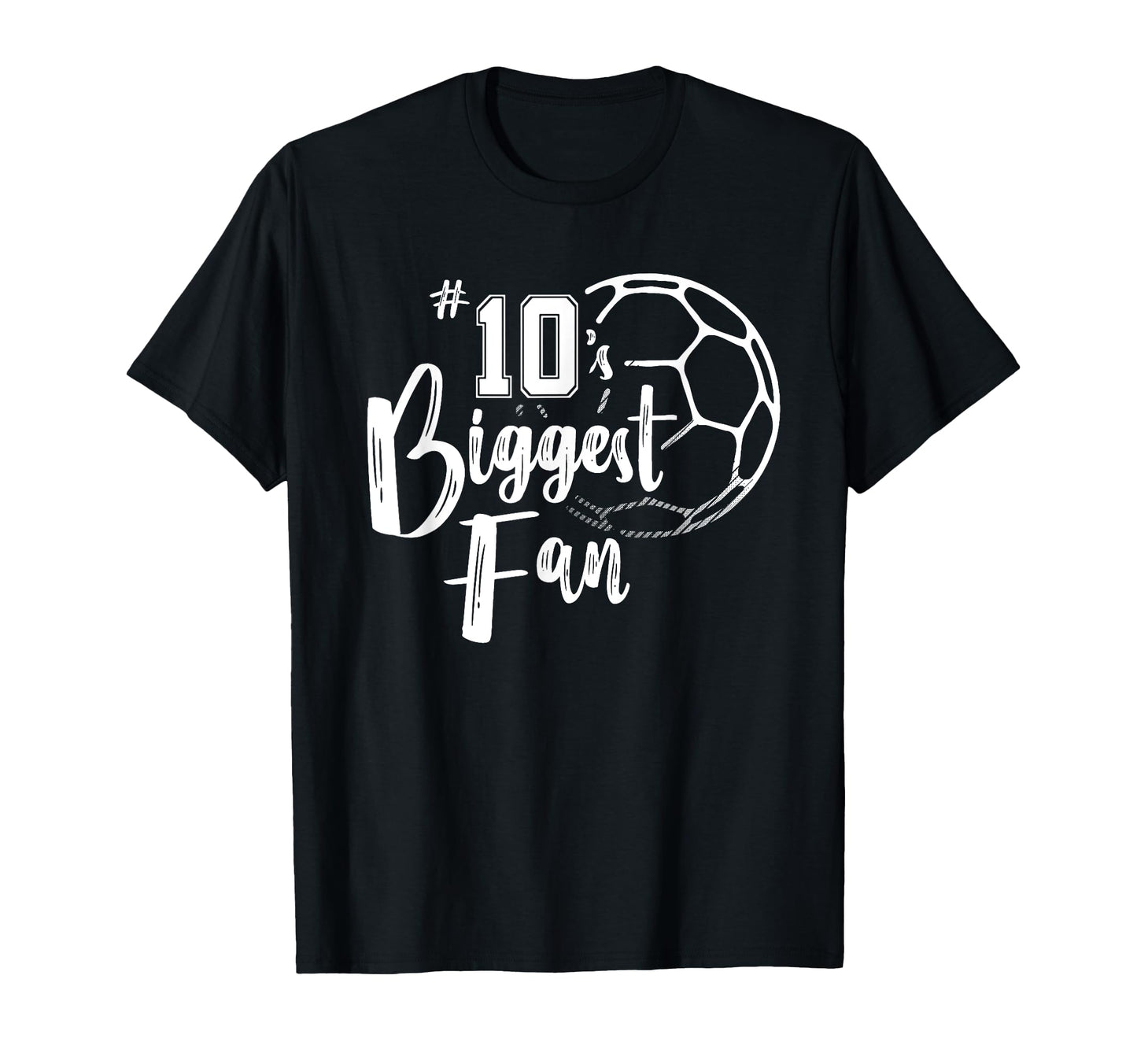 Number 10S Biggest Fan Soccer T-Shirt - Aesthetic Graphic for Adults - T-Shirt, Sweatshirt, Hoodie