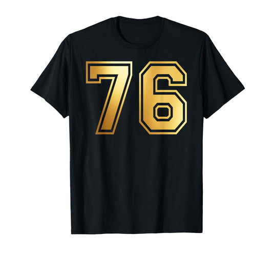 76 Number Seventy Six Team Sports T-Shirt - Fun Novelty Design Unisex - T-Shirt, Sweatshirt, Hoodie