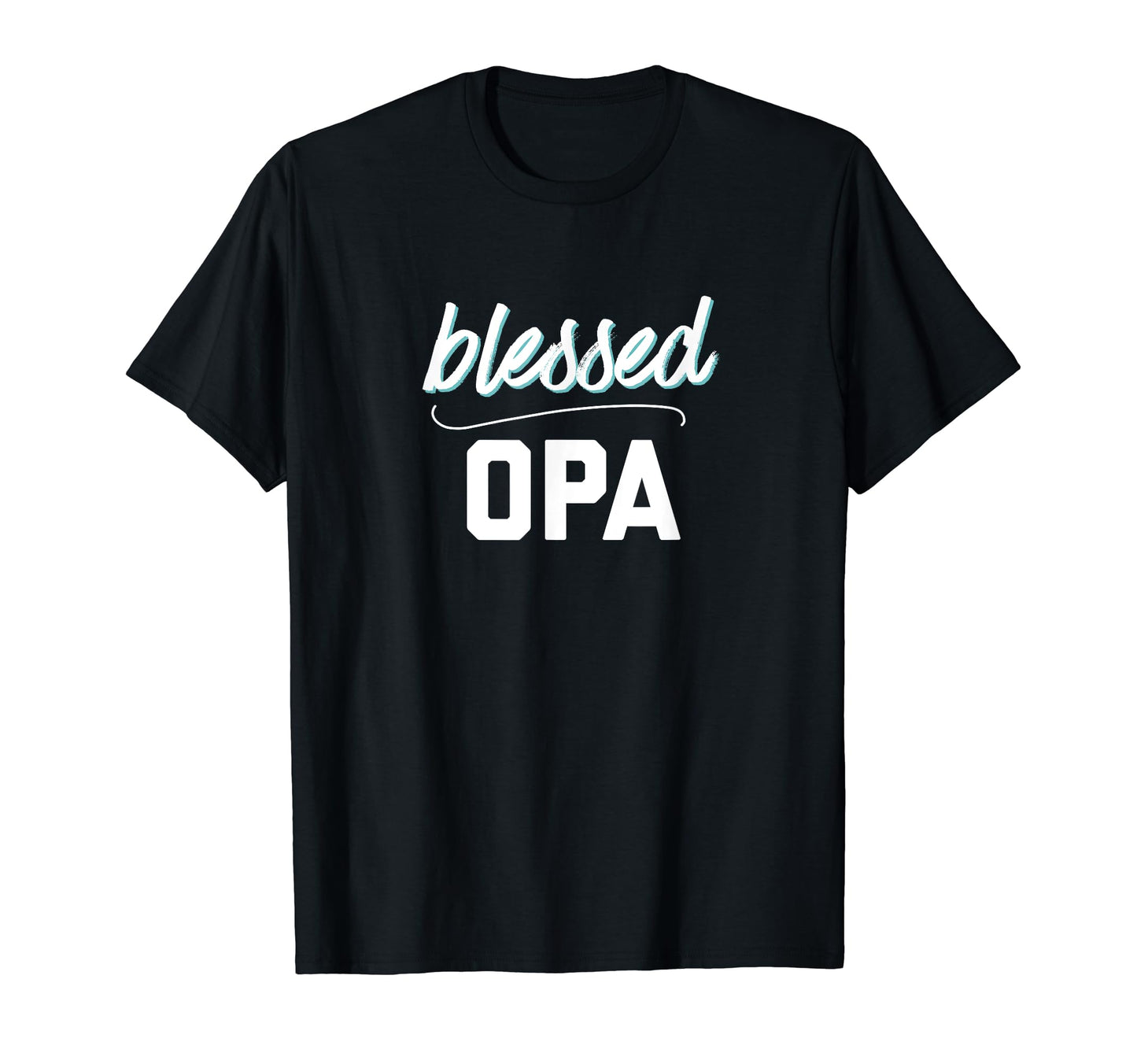Mens Blessed Opa Christian Favorite T-Shirt - Streetwear Style for Adults - T-Shirt, Sweatshirt, Hoodie