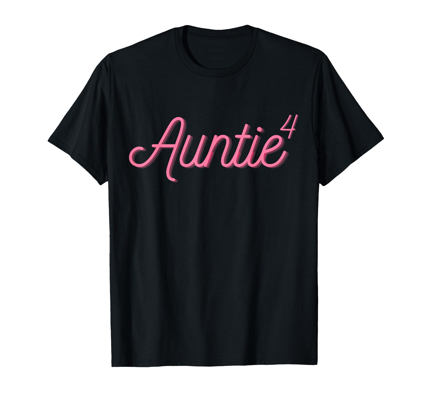 Auntie4 Auntie 4 Four Nieces Nephews T-Shirt - Graphic Print Unisex - T-Shirt, Sweatshirt, Hoodie