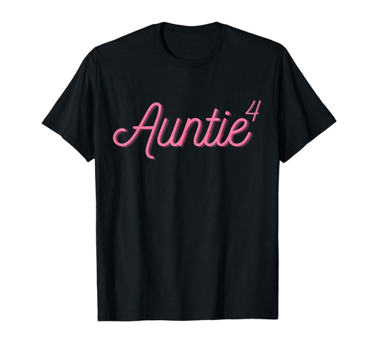 Auntie4 Auntie 4 Four Nieces Nephews T-Shirt - Graphic Print Unisex - T-Shirt, Sweatshirt, Hoodie