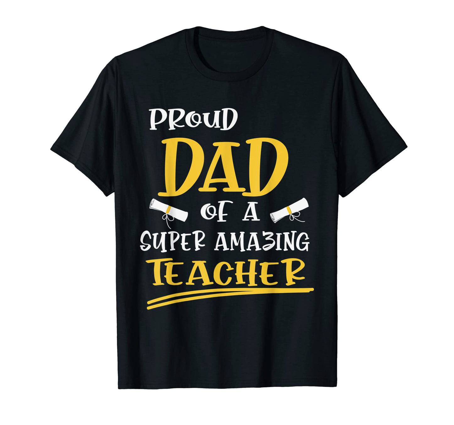 Proud Dad Super Amazing Teacher Father T-Shirt - Aesthetic Graphic Unisex - T-Shirt, Sweatshirt, Hoodie