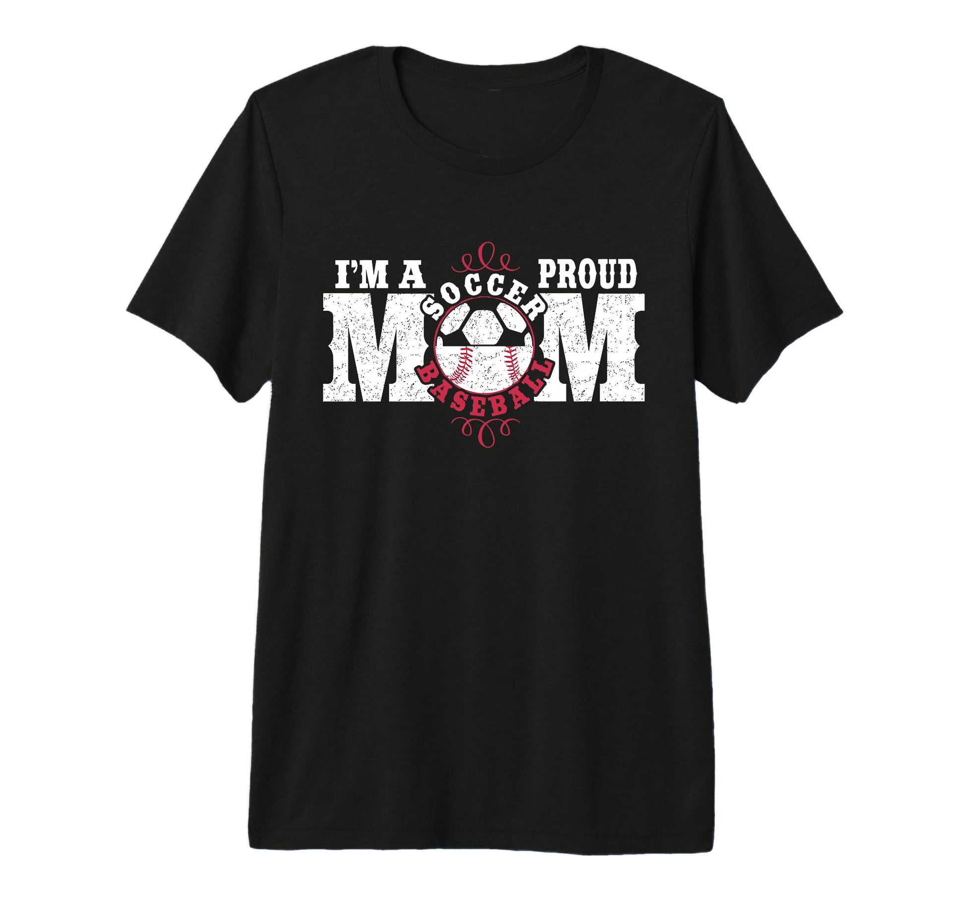 Im Proud Soccer Baseball Mom Combined T-Shirt - Novelty Apparel Men Women - T-Shirt, Sweatshirt, Hoodie