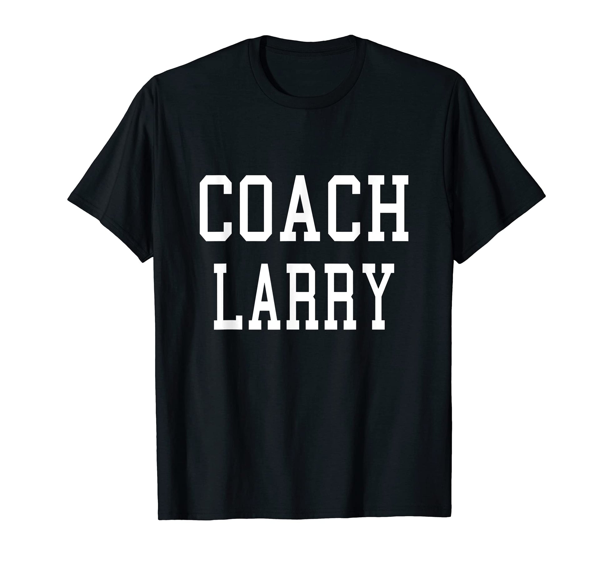 Coach Larry Custom Football Soccer T-Shirt - Graphic Print Men Women - T-Shirt, Sweatshirt, Hoodie