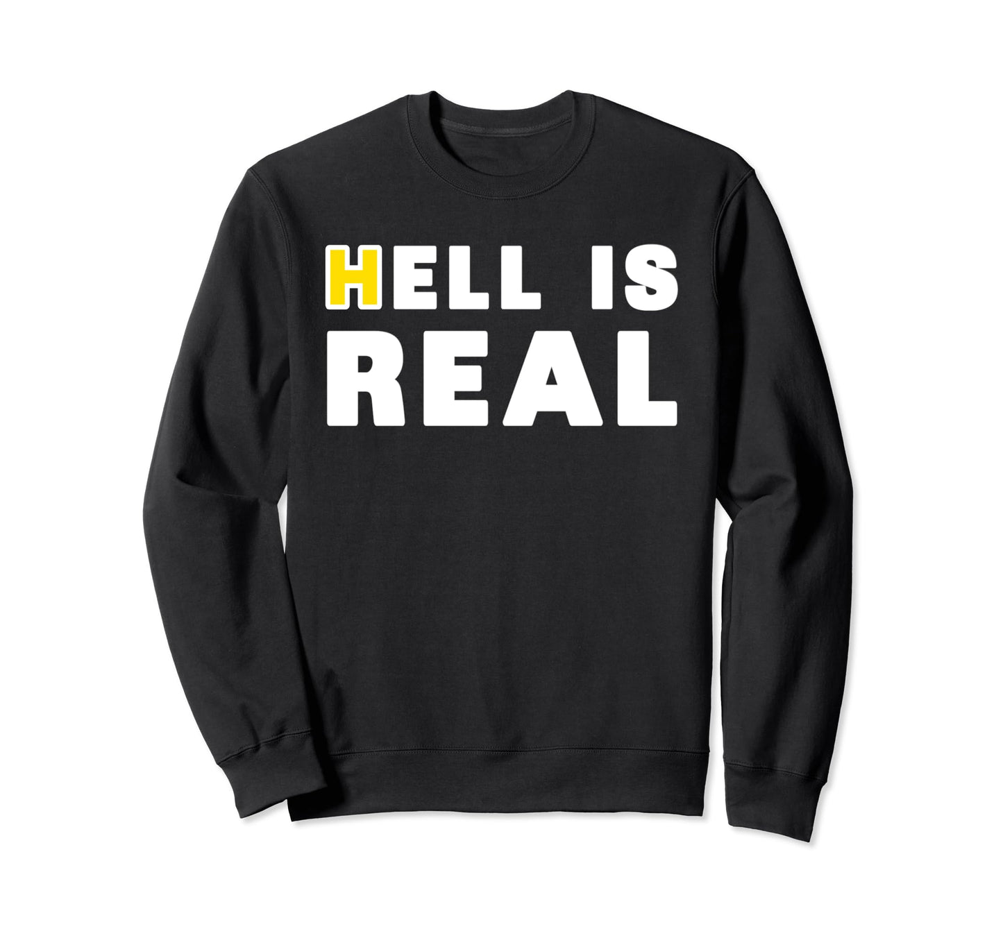 Hell Is Real Billboard Columbus Sweatshirt - Novelty Apparel for Adults - T-Shirt, Sweatshirt, Hoodie